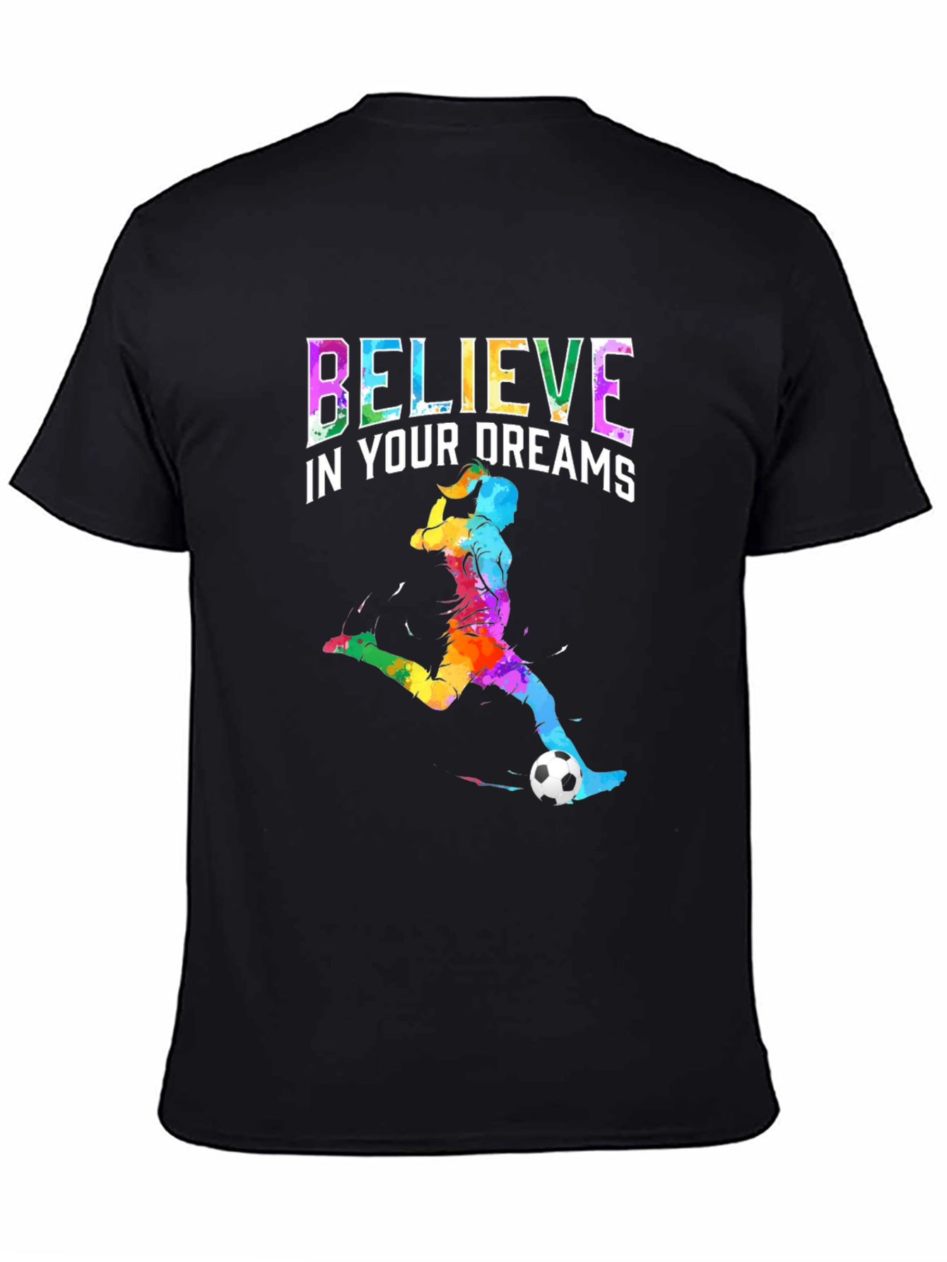 Believe in Your Dreams Soccer T-Shirt