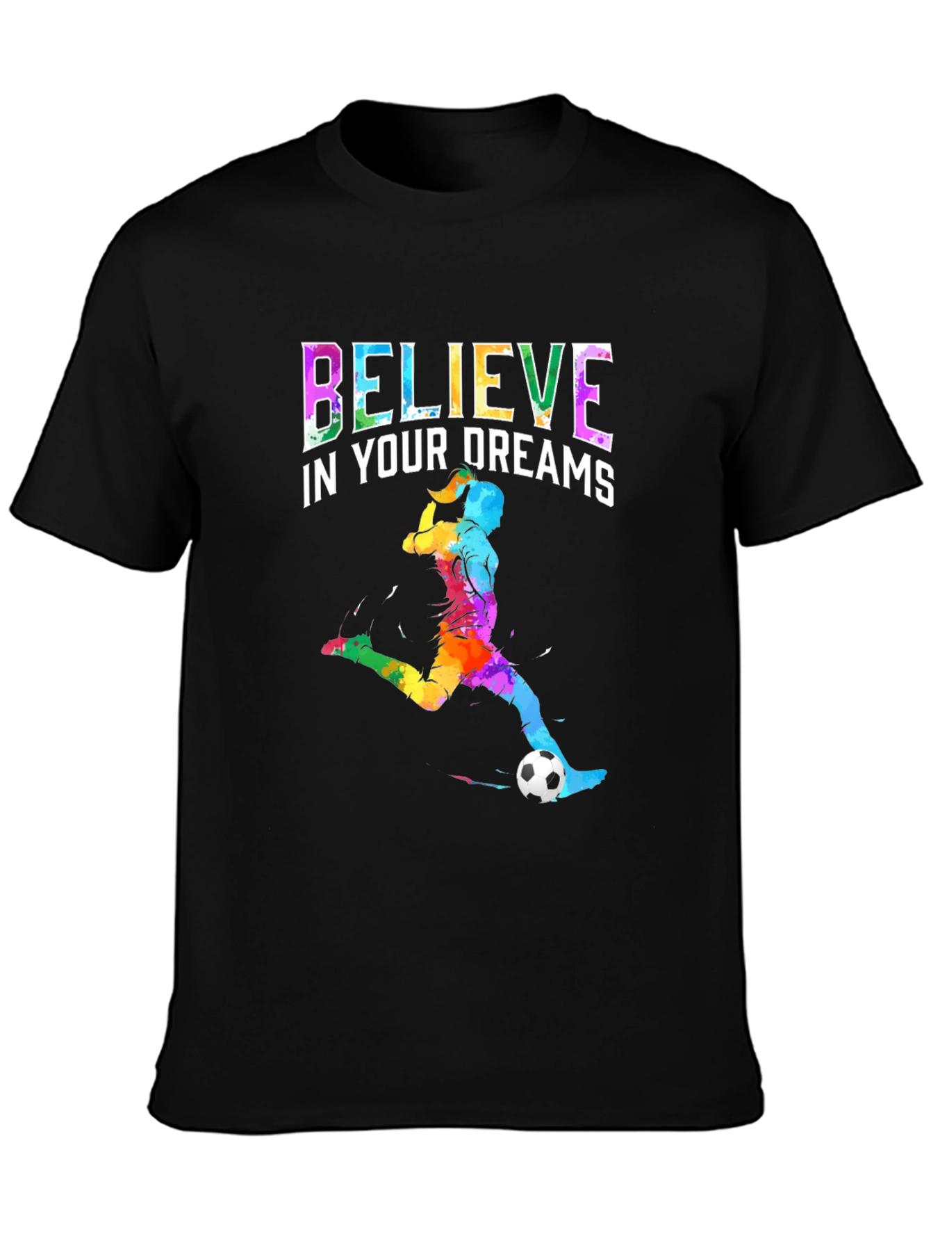 Believe in Your Dreams Soccer T-Shirt