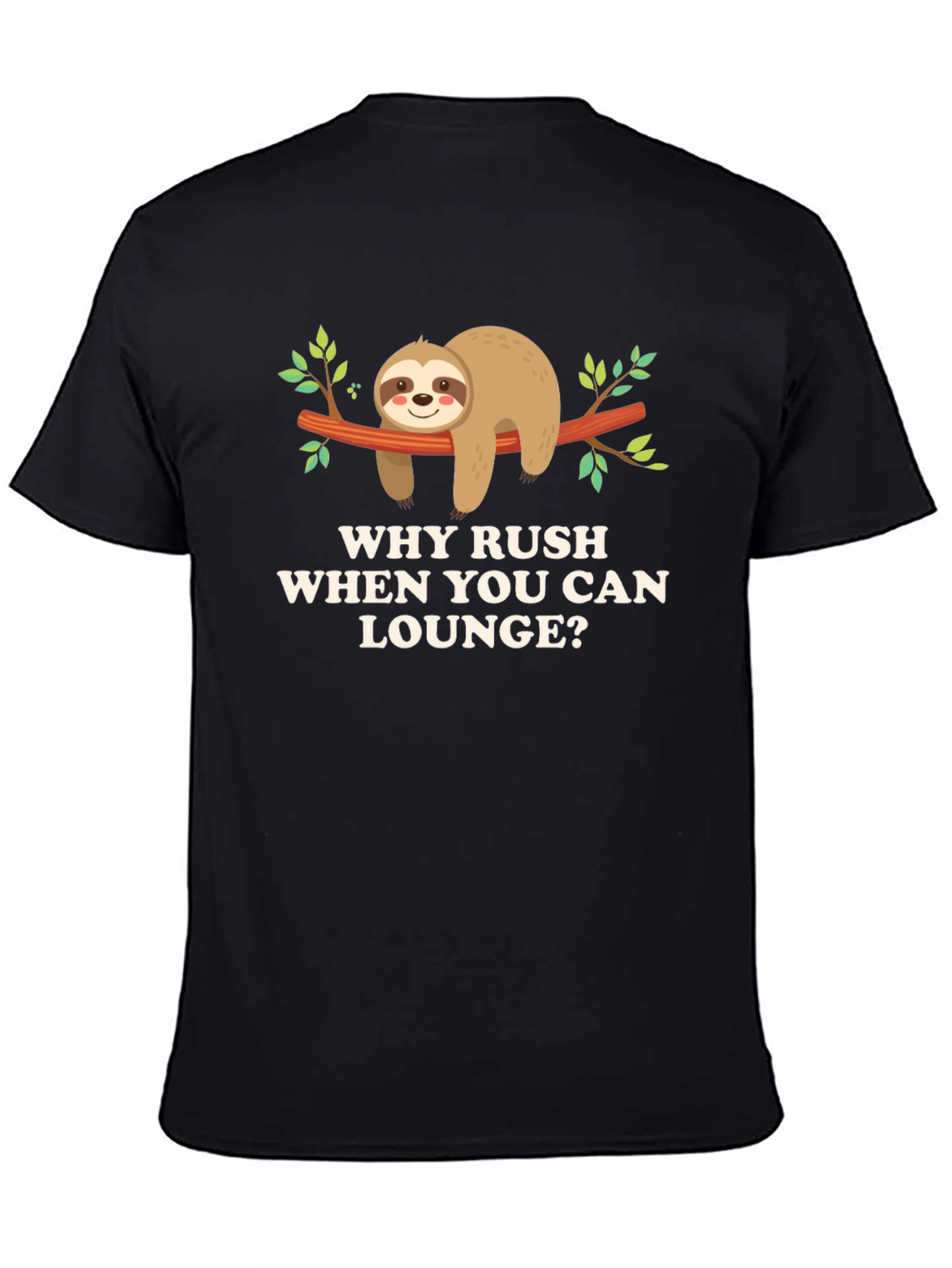 Why Rush Lounge? Sloth Graphic Tee