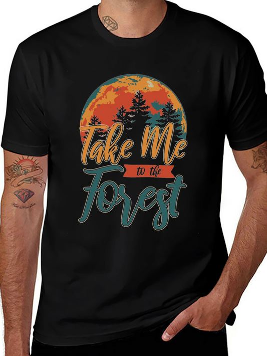 Take Me To The Forest T-Shirt - Nature Lover Tee