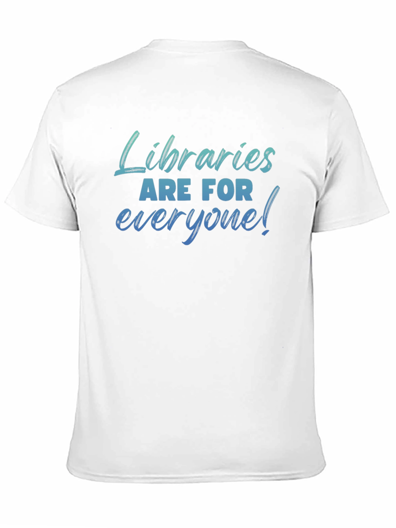 Libraries Are For Everyone Graphic Tee