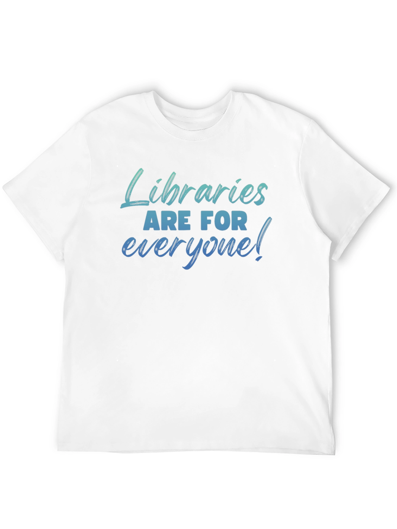 Libraries Are For Everyone Graphic Tee