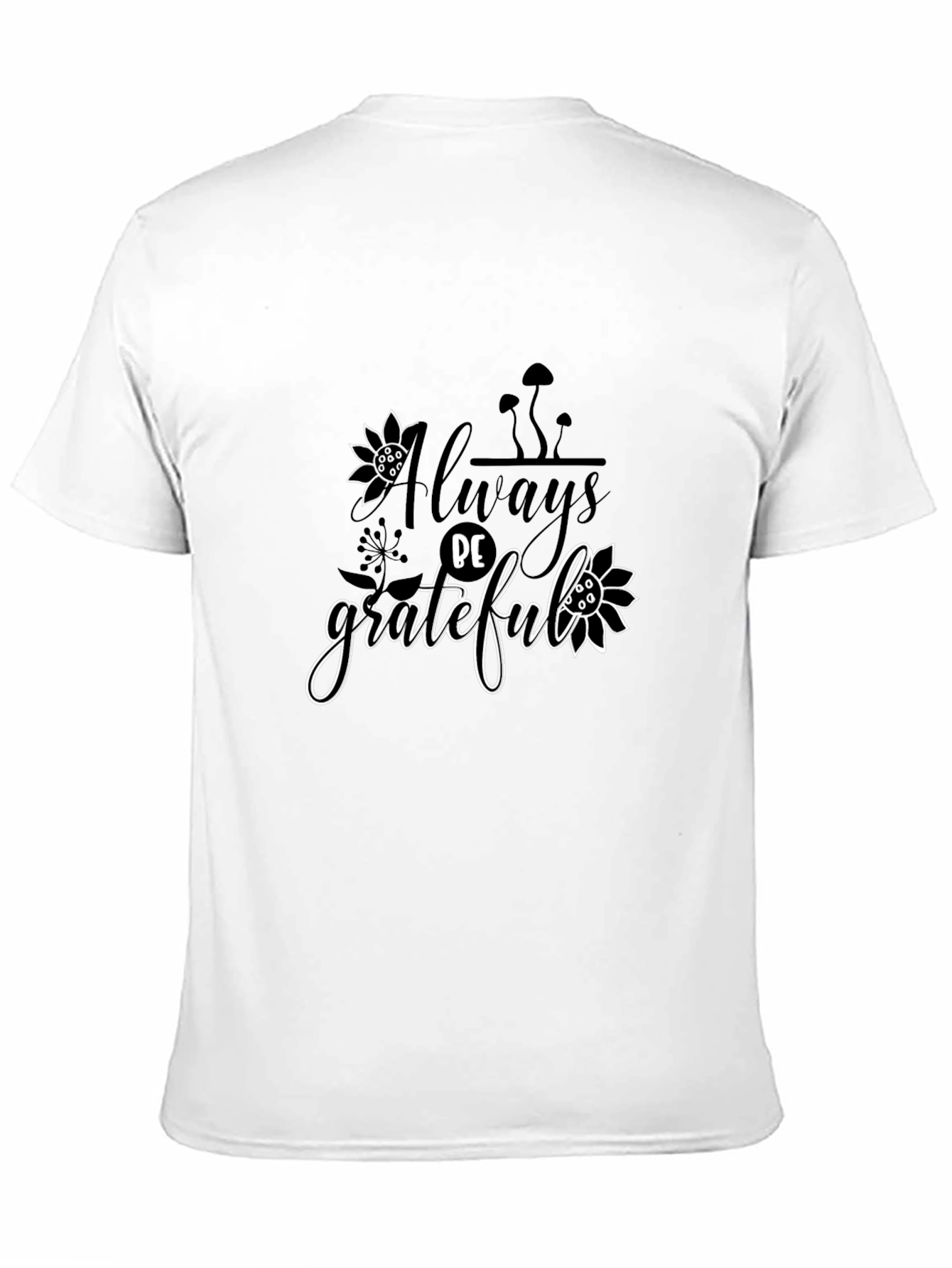 Always Be Grateful Graphic Black T-Shirt
