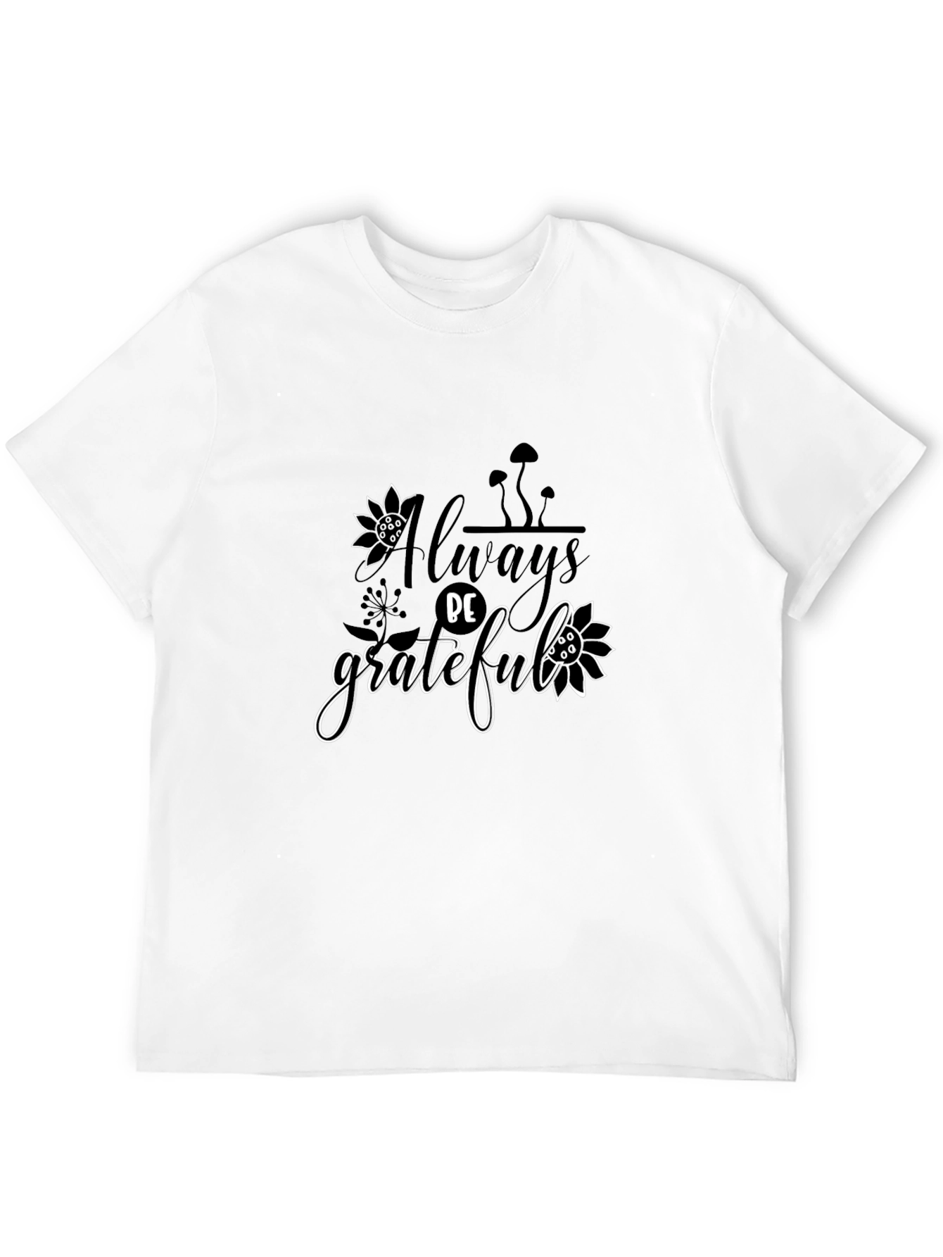 Always Be Grateful Graphic Black T-Shirt