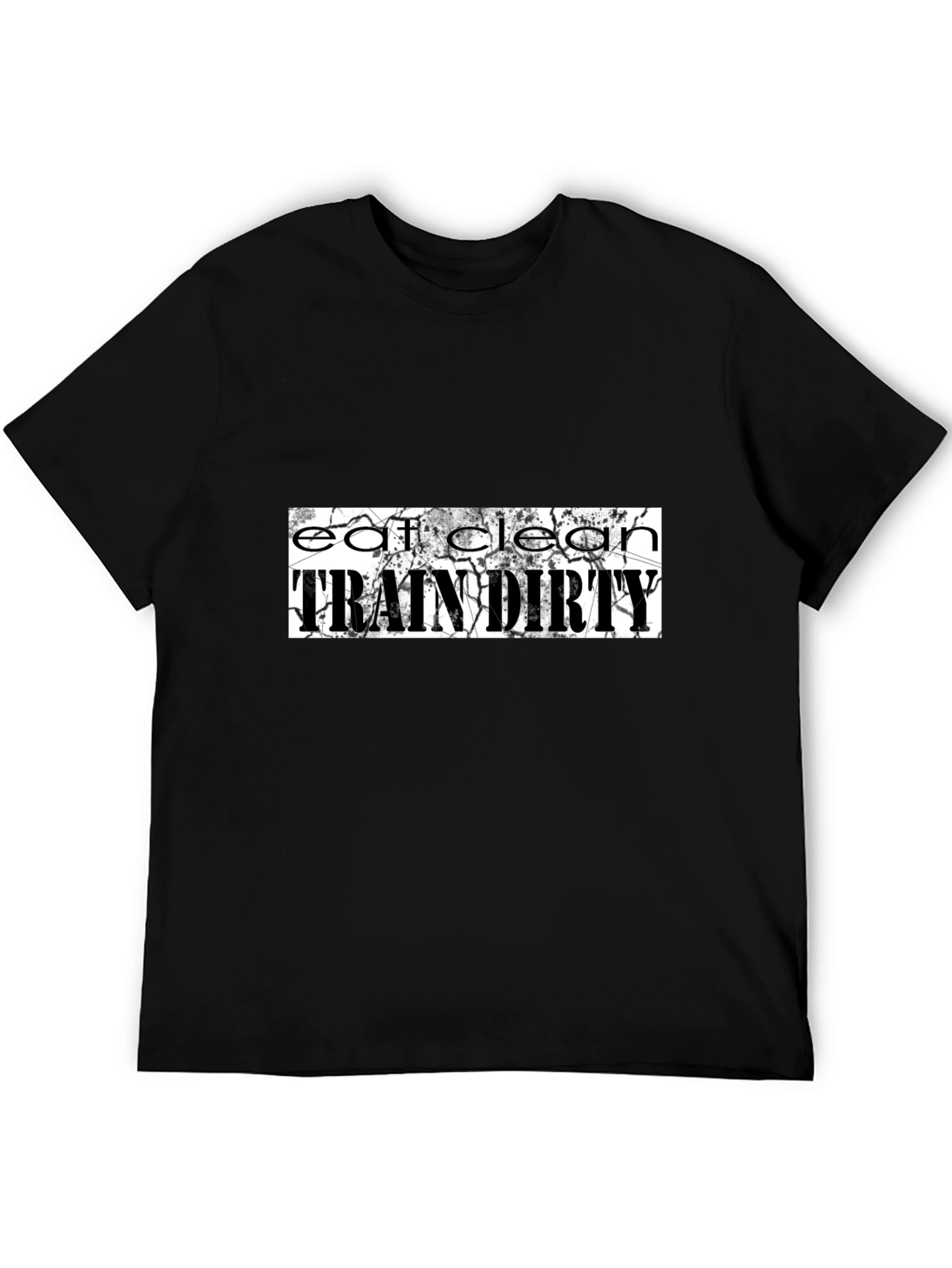 Eat Clean Train Dirty Black T-Shirt