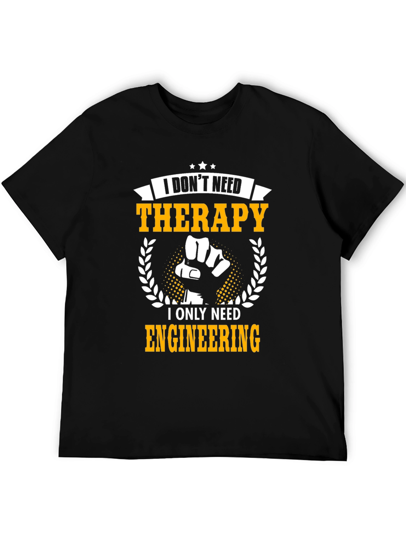I Dont Need Therapy Engineering T-Shirt