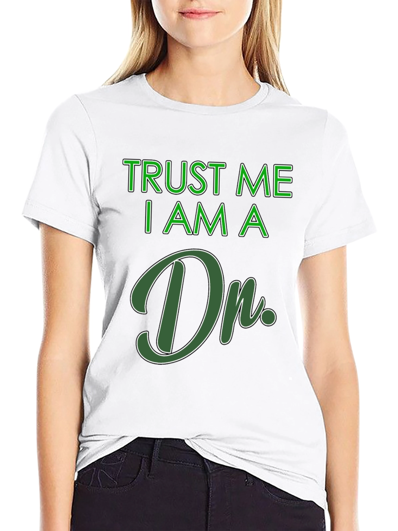 Trust Me I Am A Dr. T-Shirt