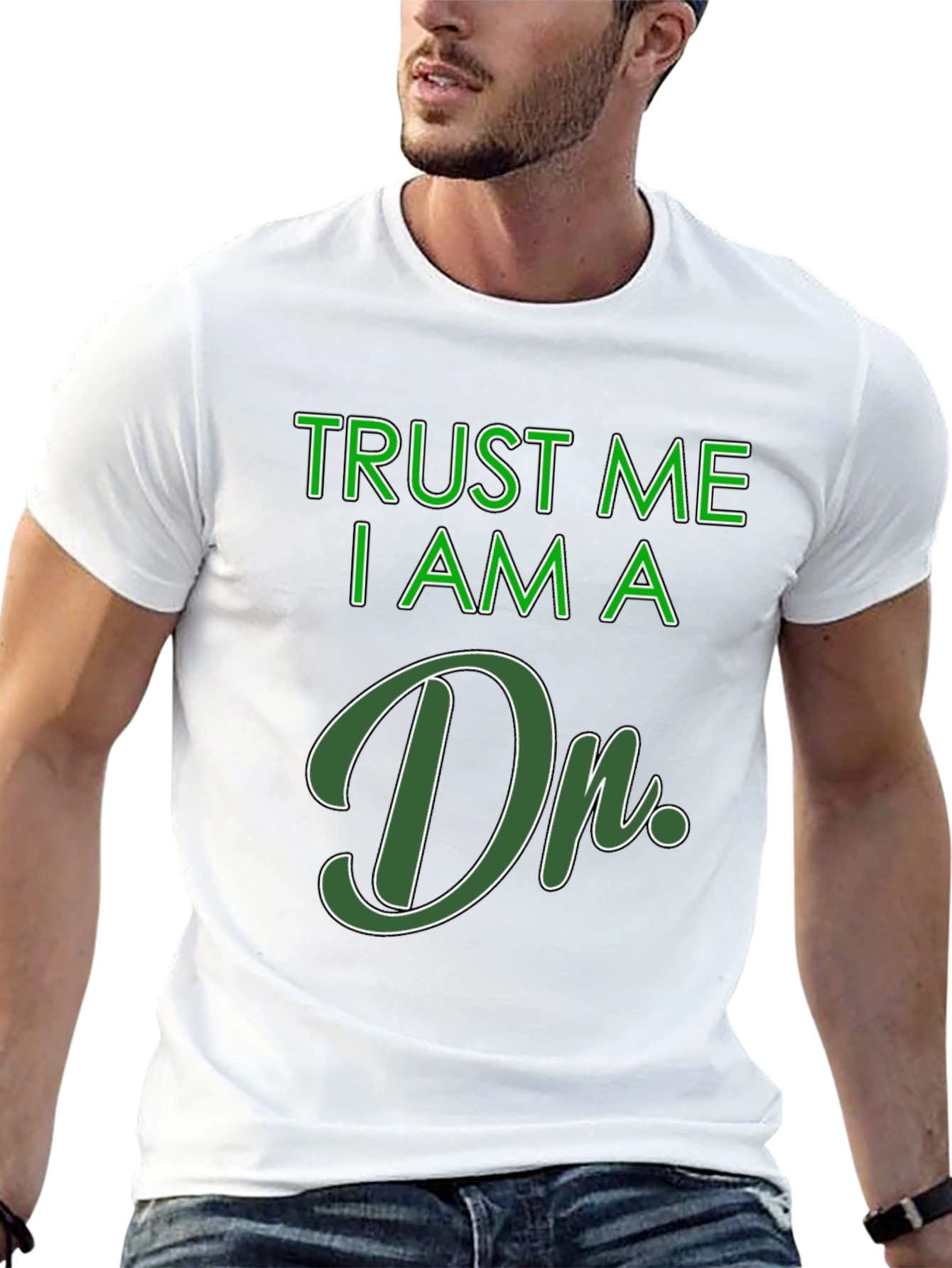 Trust Me I Am A Dr. T-Shirt