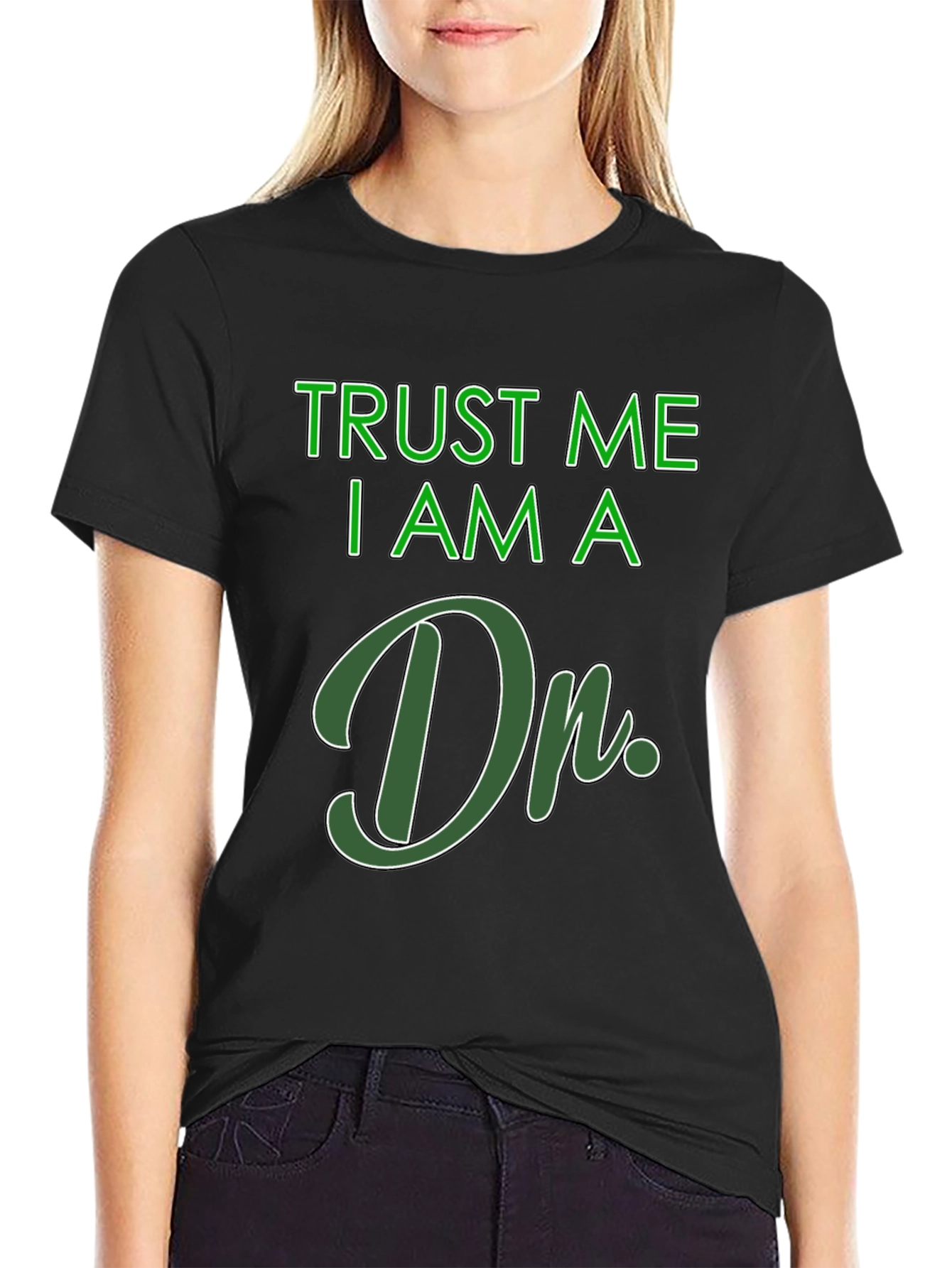 Trust Me I Am A Dr. T-Shirt