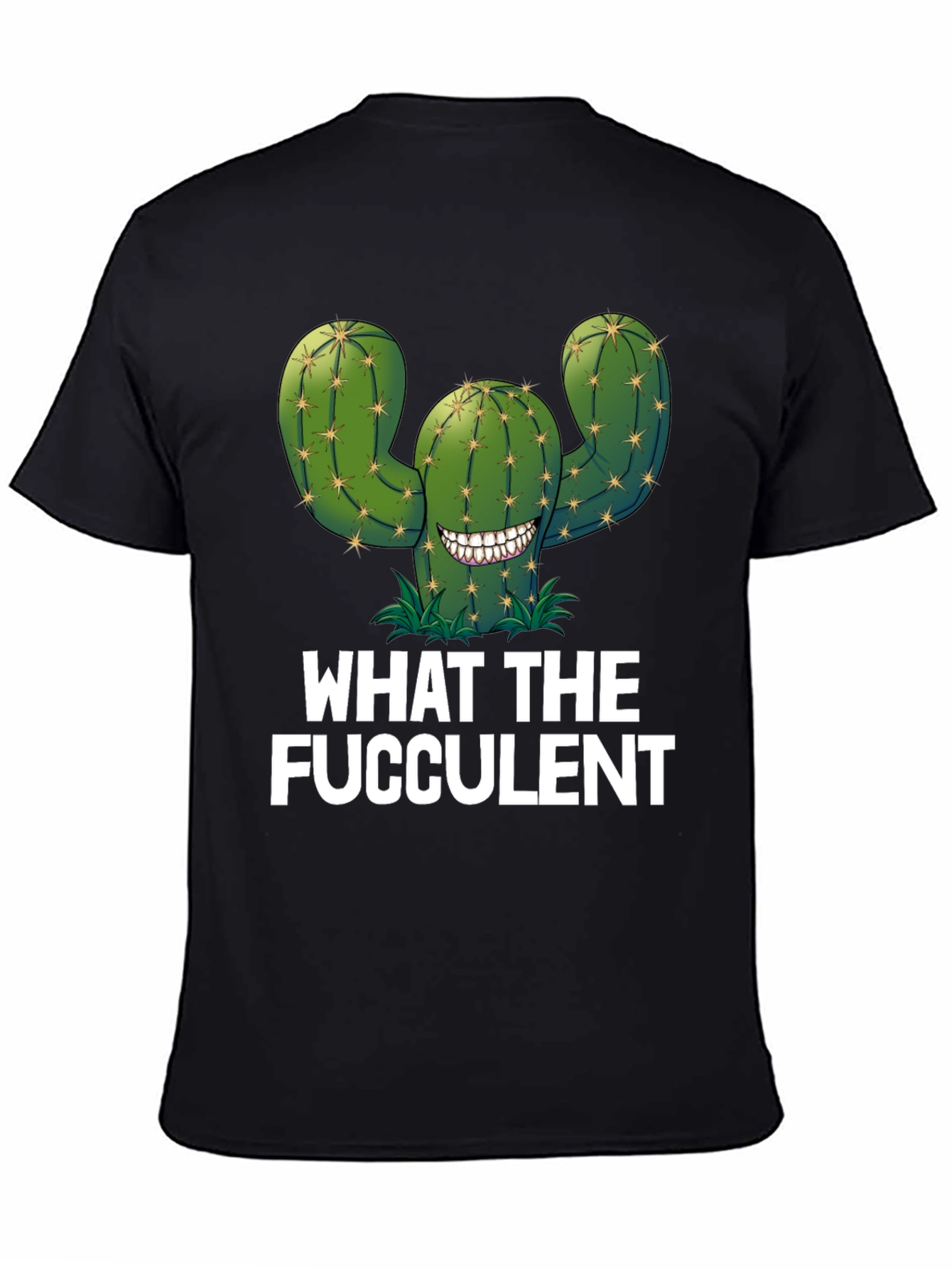 What the Fucculent Cactus Graphic Tee