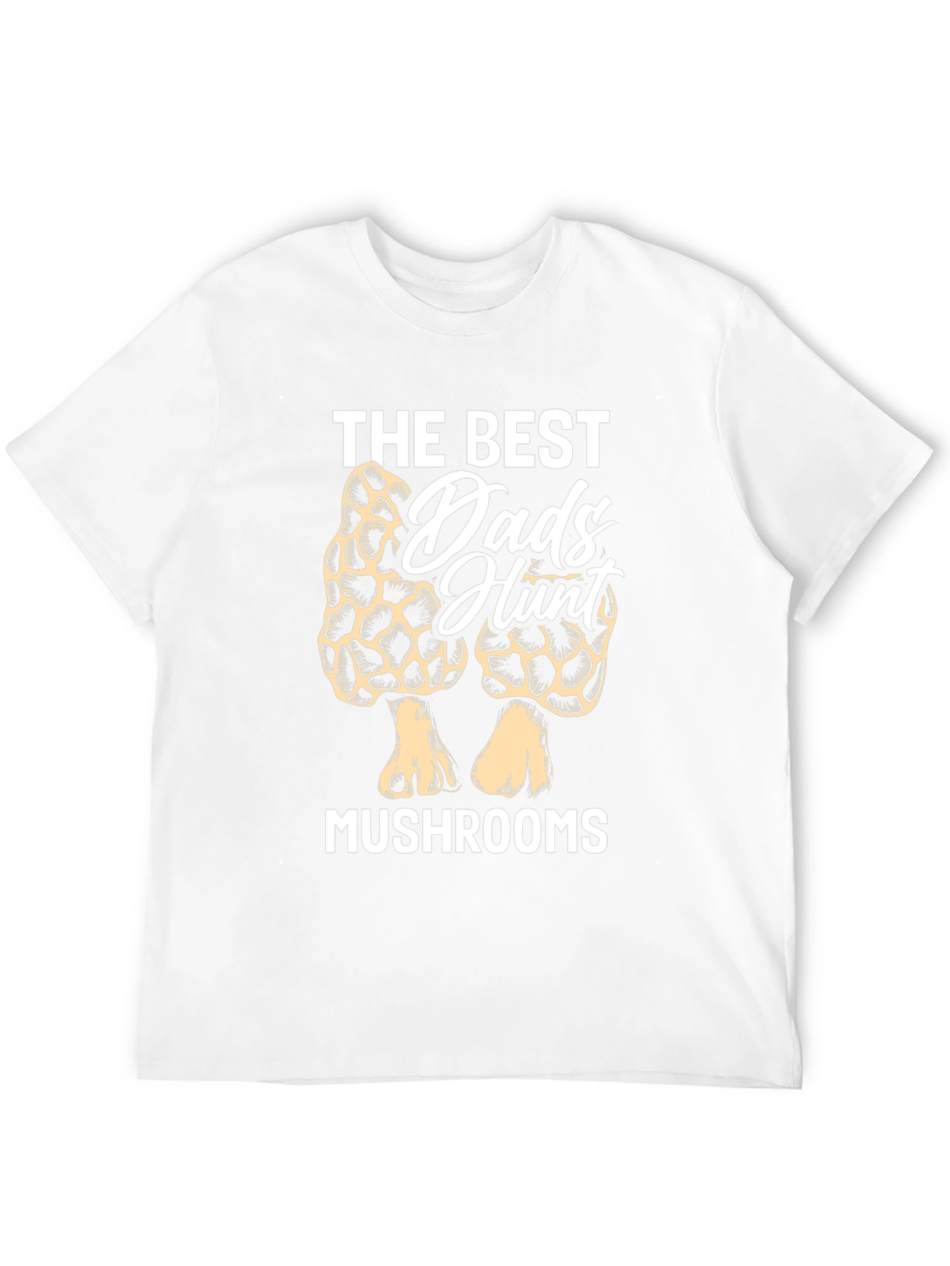 The Best Dads Hunt Mushrooms T-Shirt