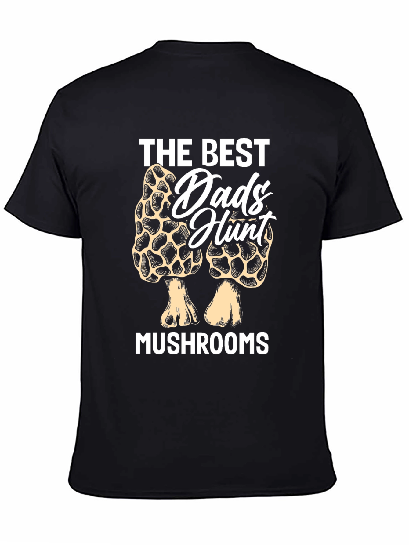 The Best Dads Hunt Mushrooms T-Shirt