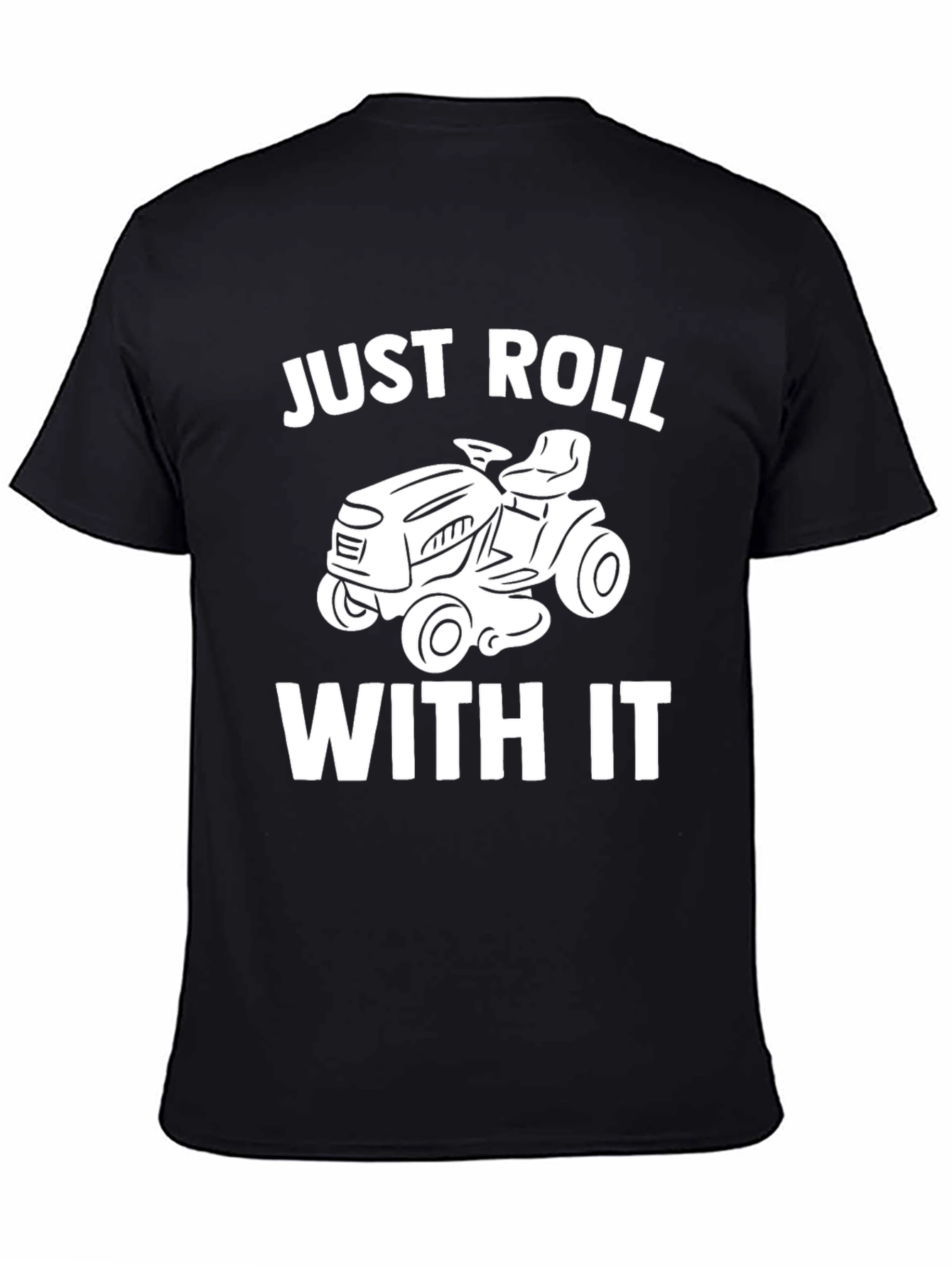 Just Roll With It Funny Lawn Mower Graphic Tee