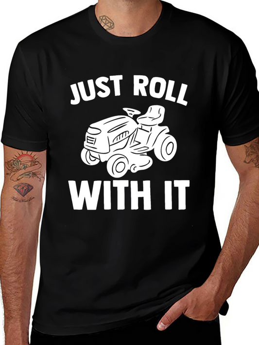 Just Roll With It Funny Lawn Mower Graphic Tee