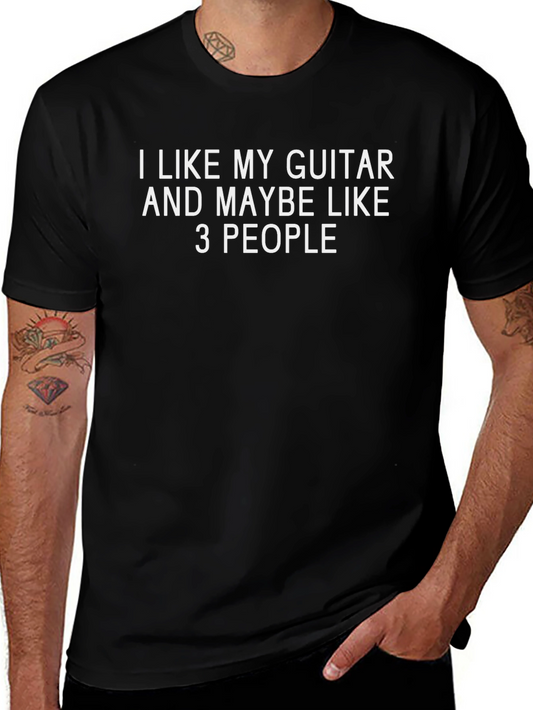 I Like My Guitar T-Shirt Funny Musician Tee