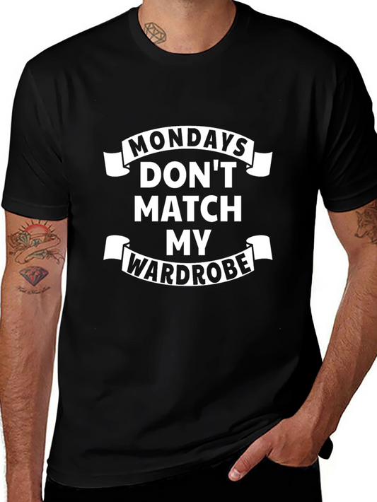 Funny Mondays Dont Match My Wardrobe Graphic Tee