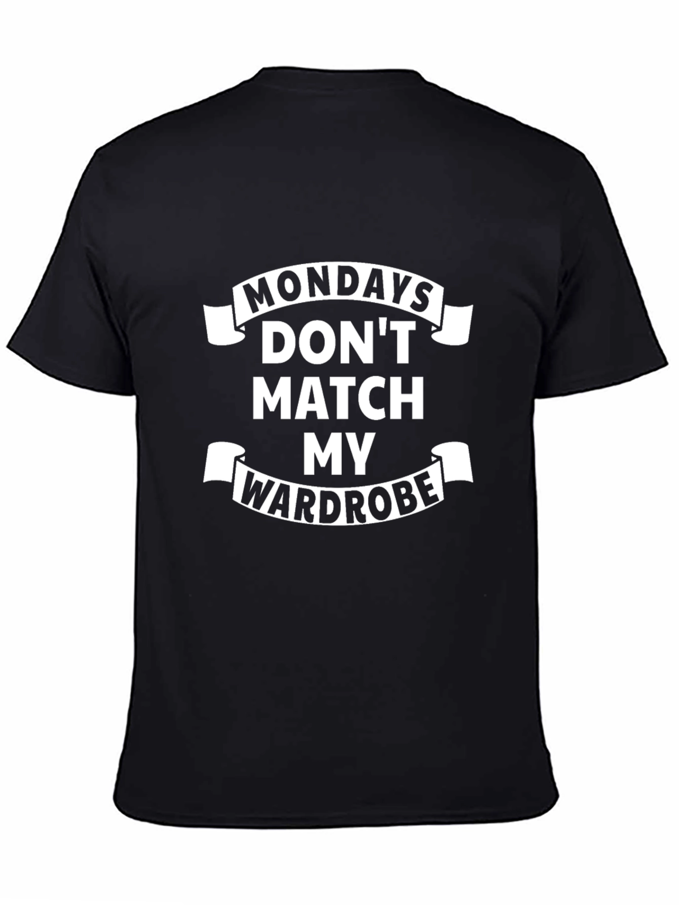 Funny Mondays Dont Match My Wardrobe Graphic Tee
