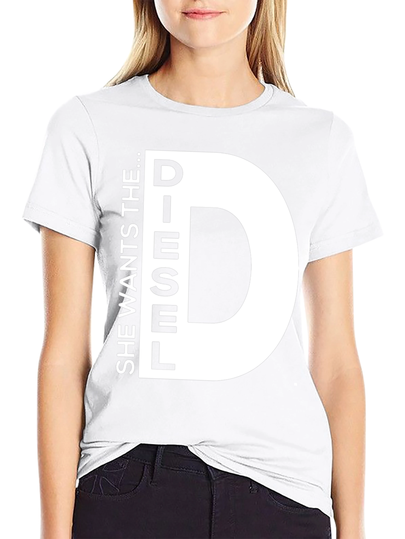 She Wants the D...iesel T-Shirt Novelty Fun