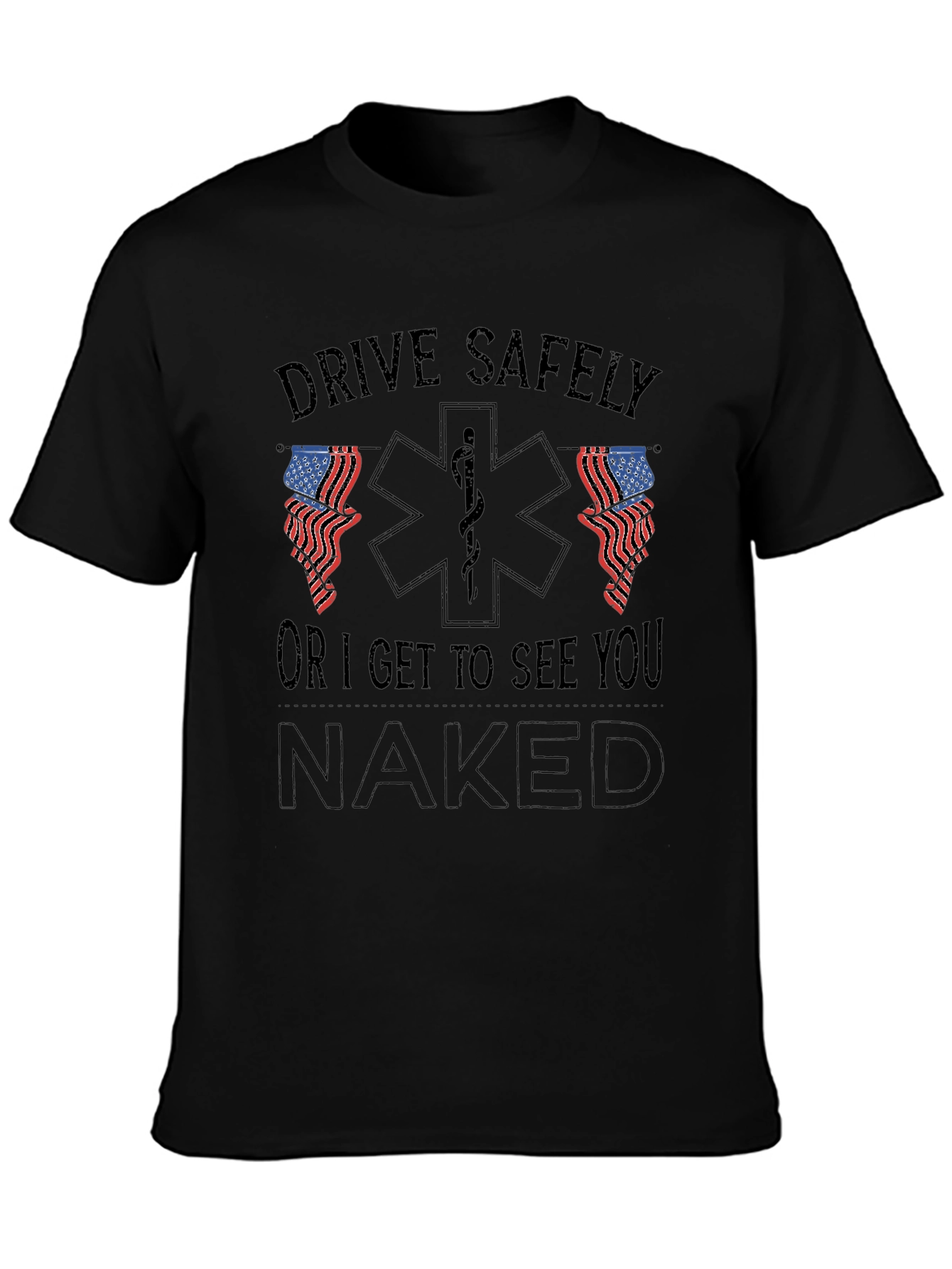 Drive Safely Graphic Tee - Funny EMT Shirt