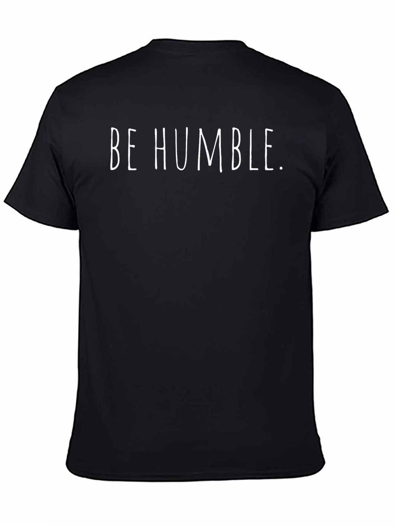 Be Humble Black T-Shirt