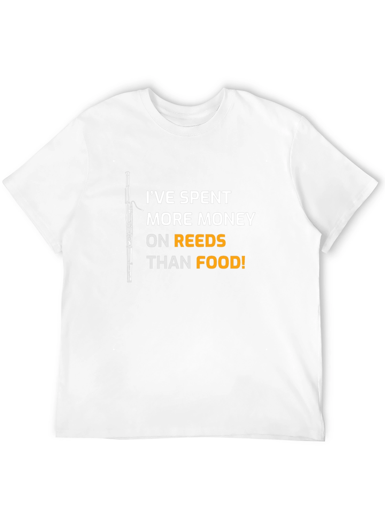 Musicians Humor T-Shirt: Reeds Over Food!