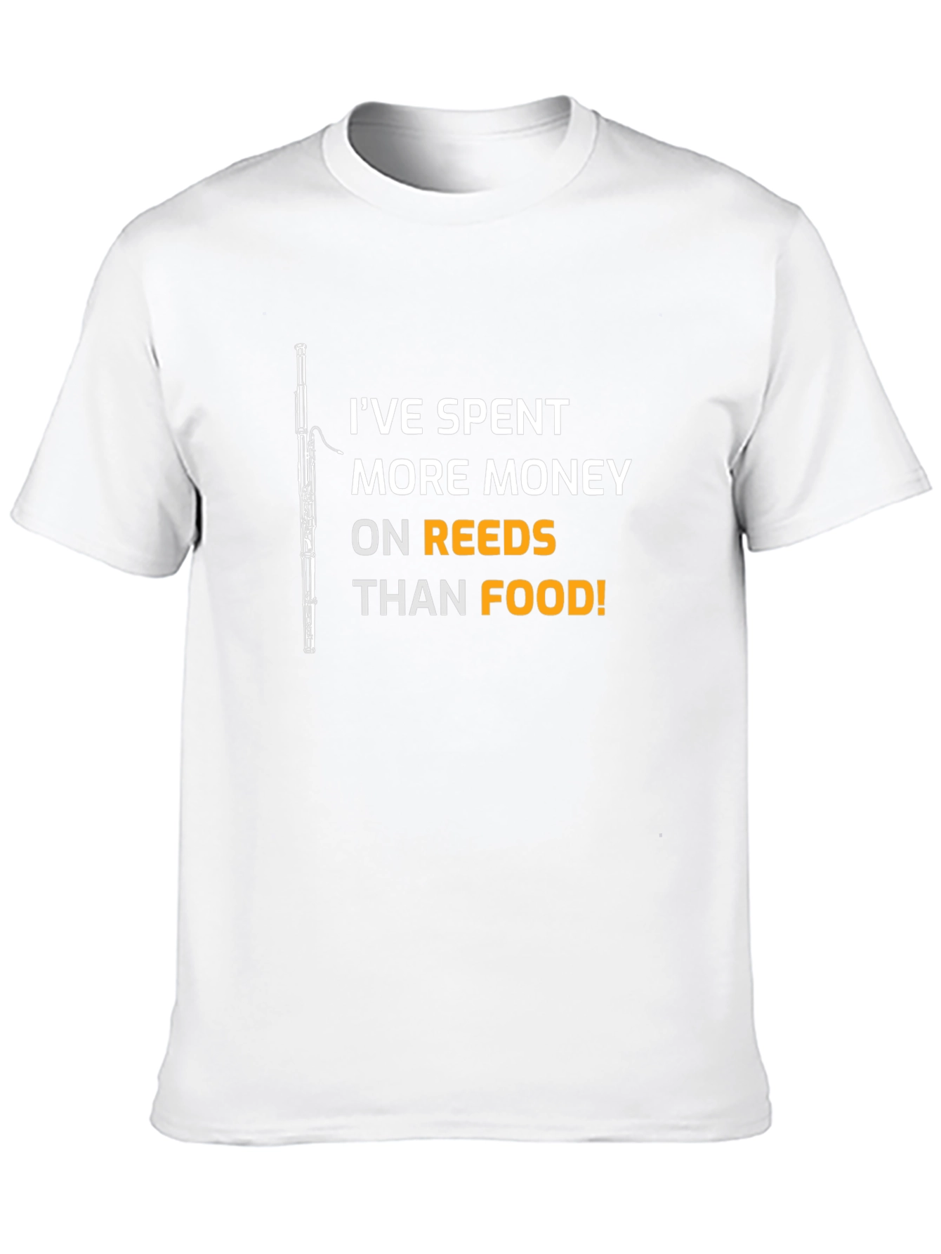 Musicians Humor T-Shirt: Reeds Over Food!