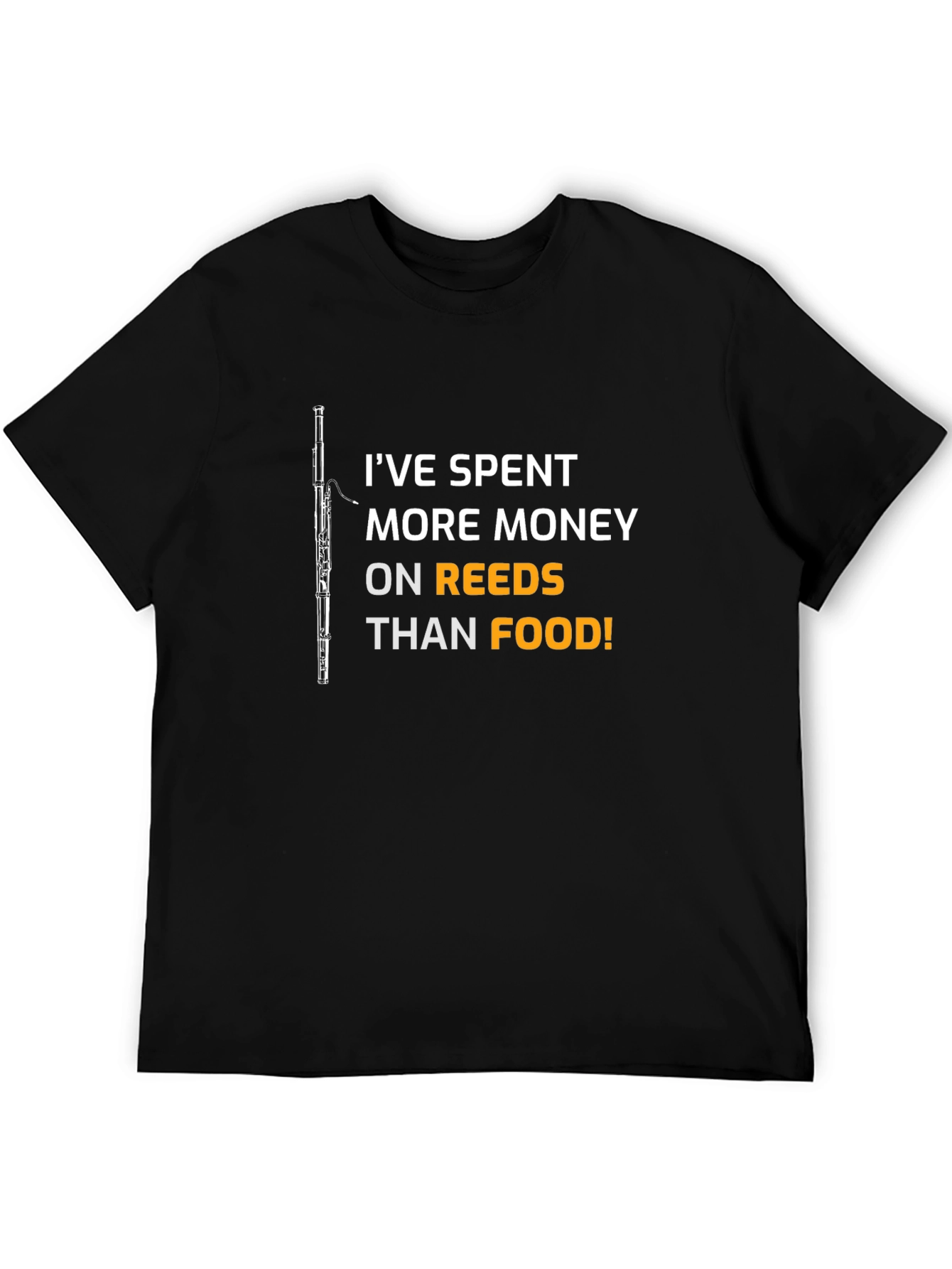 Musicians Humor T-Shirt: Reeds Over Food!