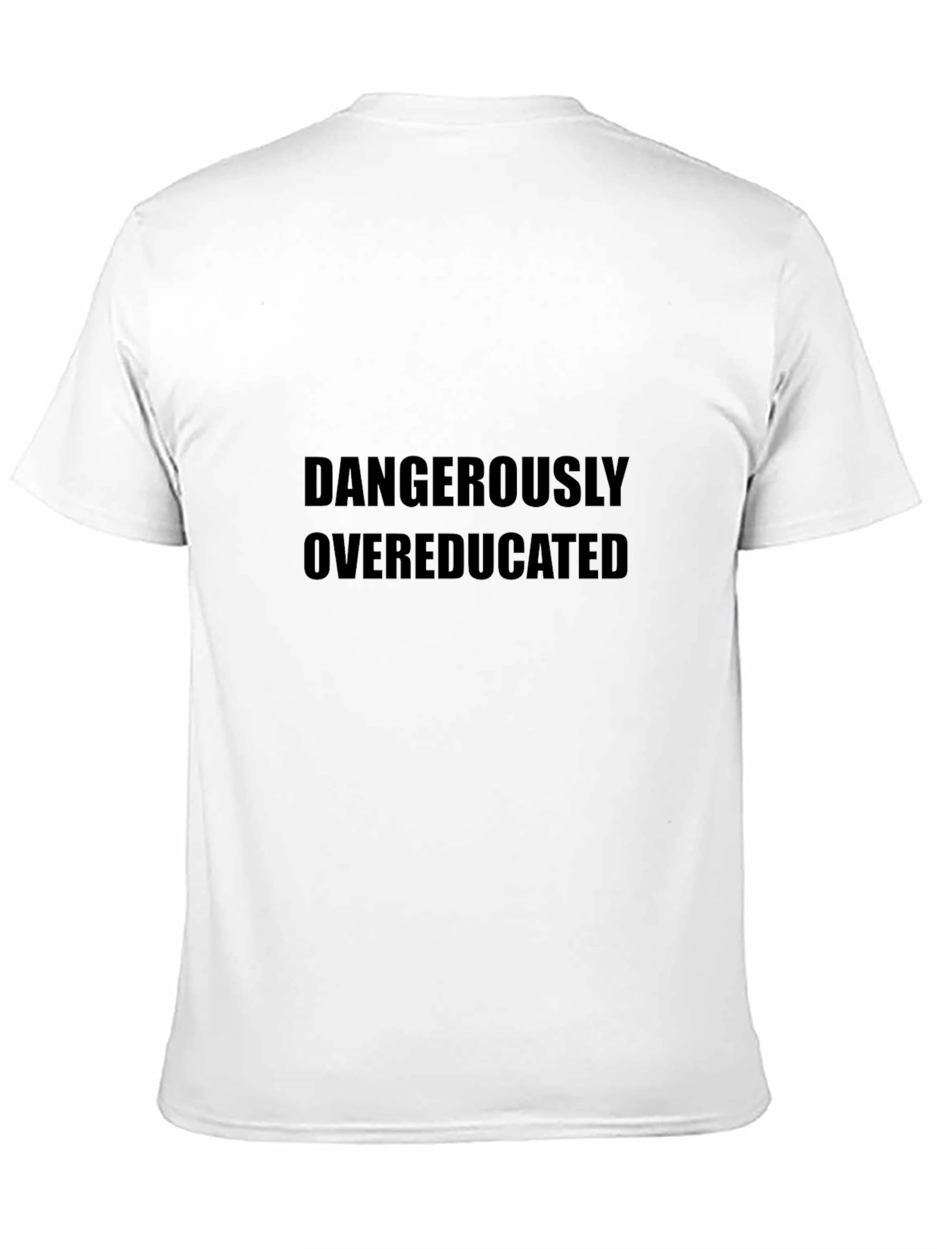 Dangerously Overeducated Black T-Shirt