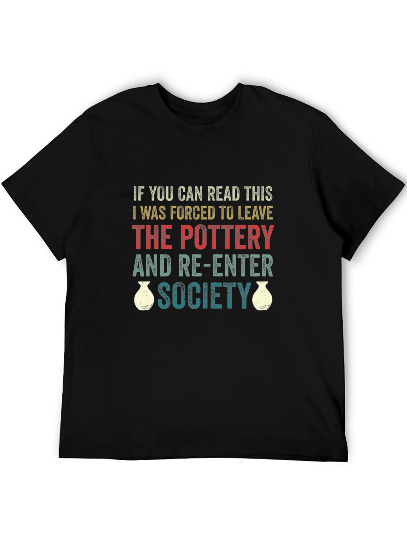 Pottery Lover T-Shirt - Forced To Leave Society