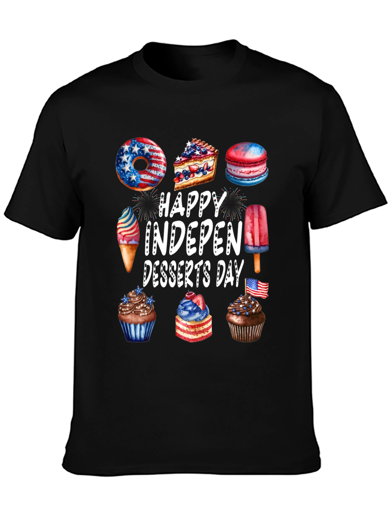 Happy Indepen-Desserts Day Patriotic T-Shirt