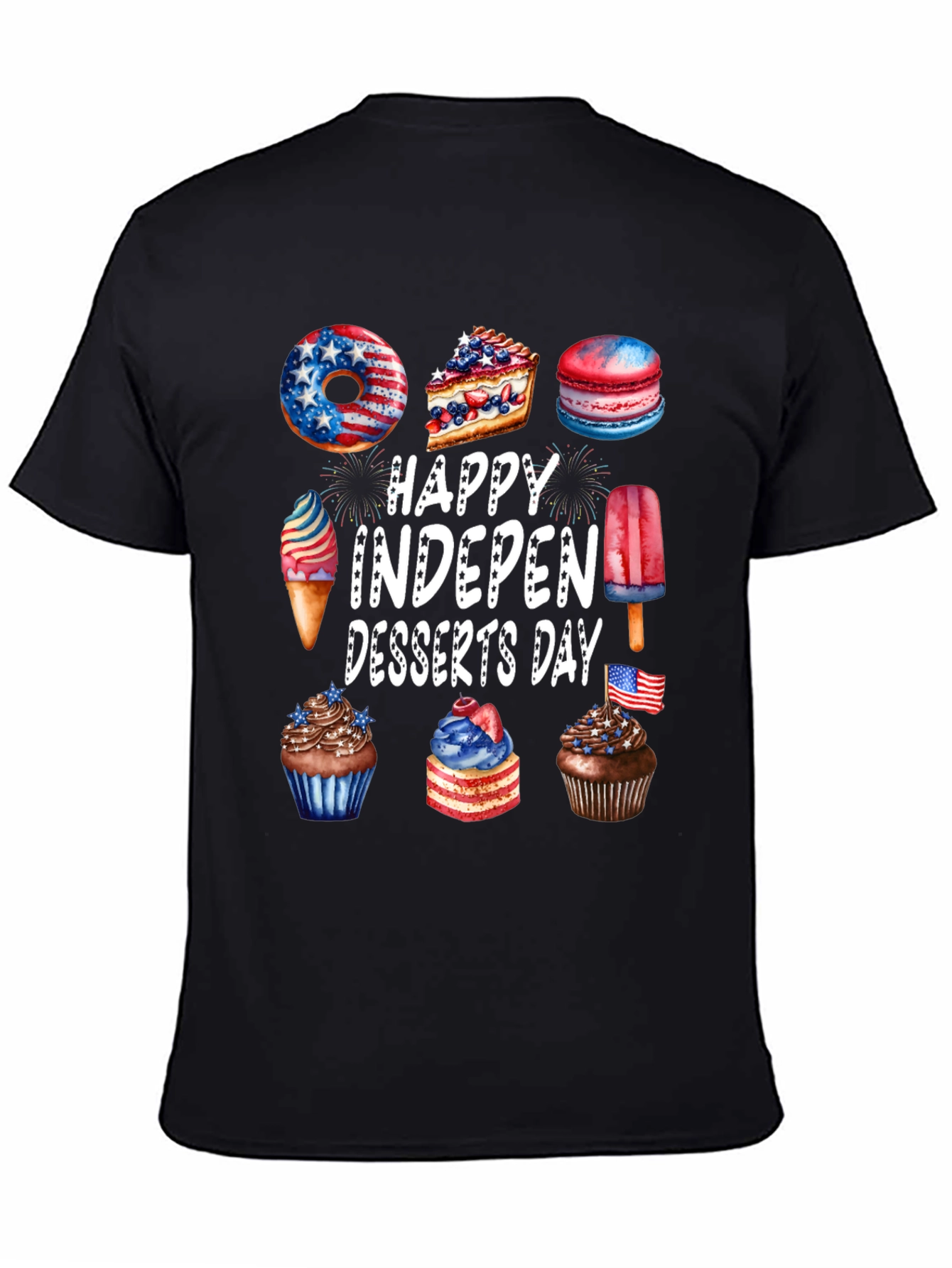 Happy Indepen-Desserts Day Patriotic T-Shirt