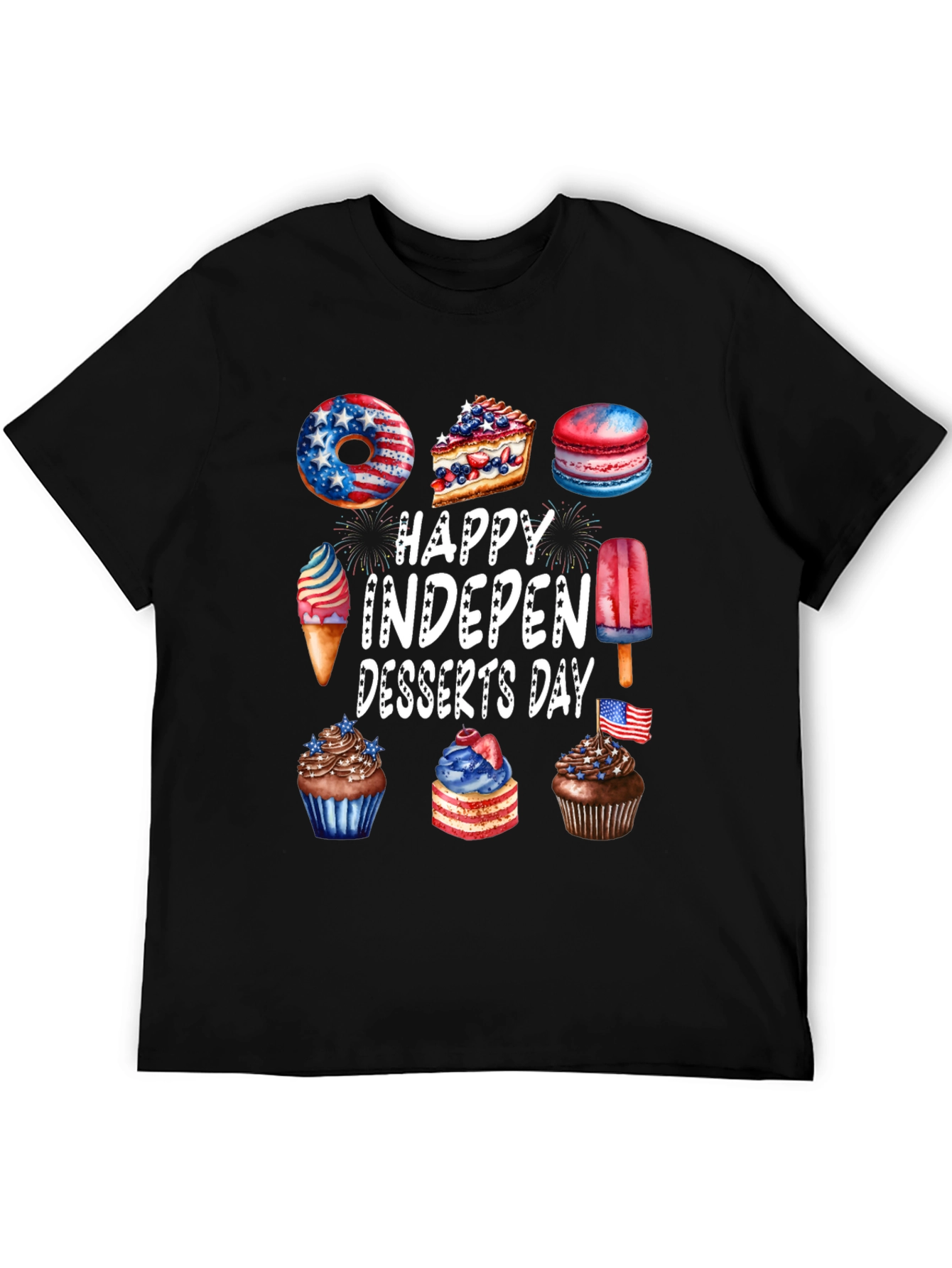 Happy Indepen-Desserts Day Patriotic T-Shirt