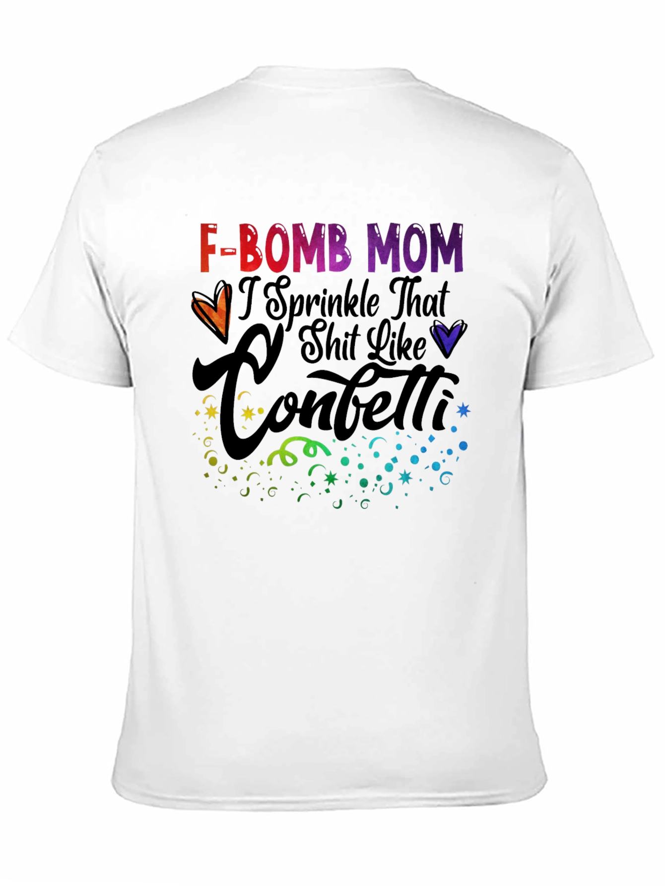 F-Bomb Mom T-Shirt - Sprinkle Confetti