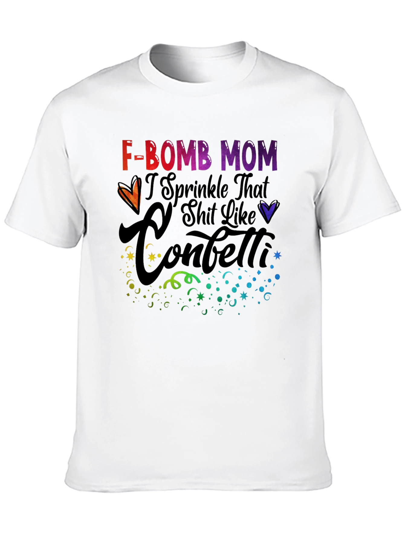 F-Bomb Mom T-Shirt - Sprinkle Confetti