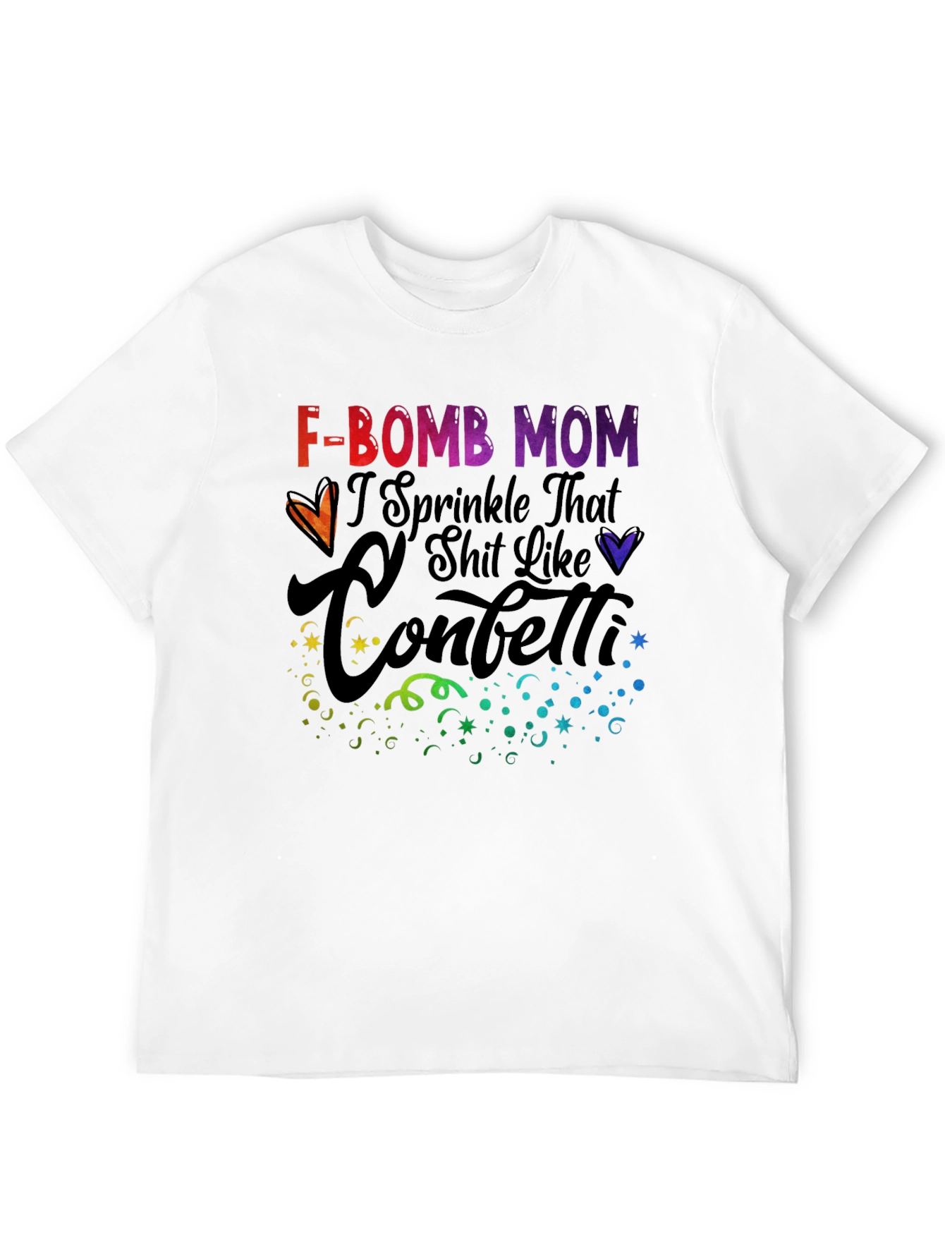 F-Bomb Mom T-Shirt - Sprinkle Confetti