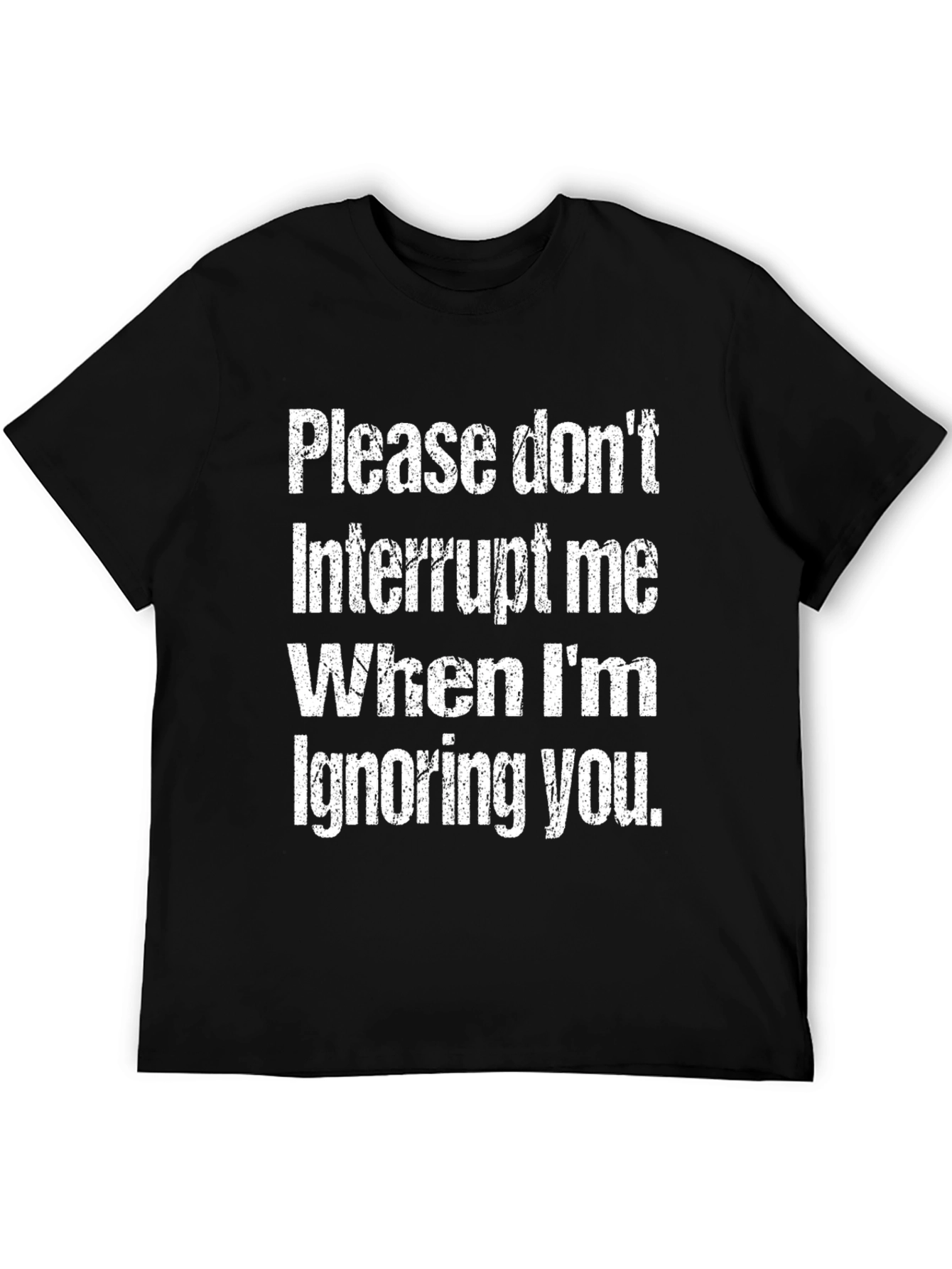 Humorous Please Dont Interrupt Graphic Tee