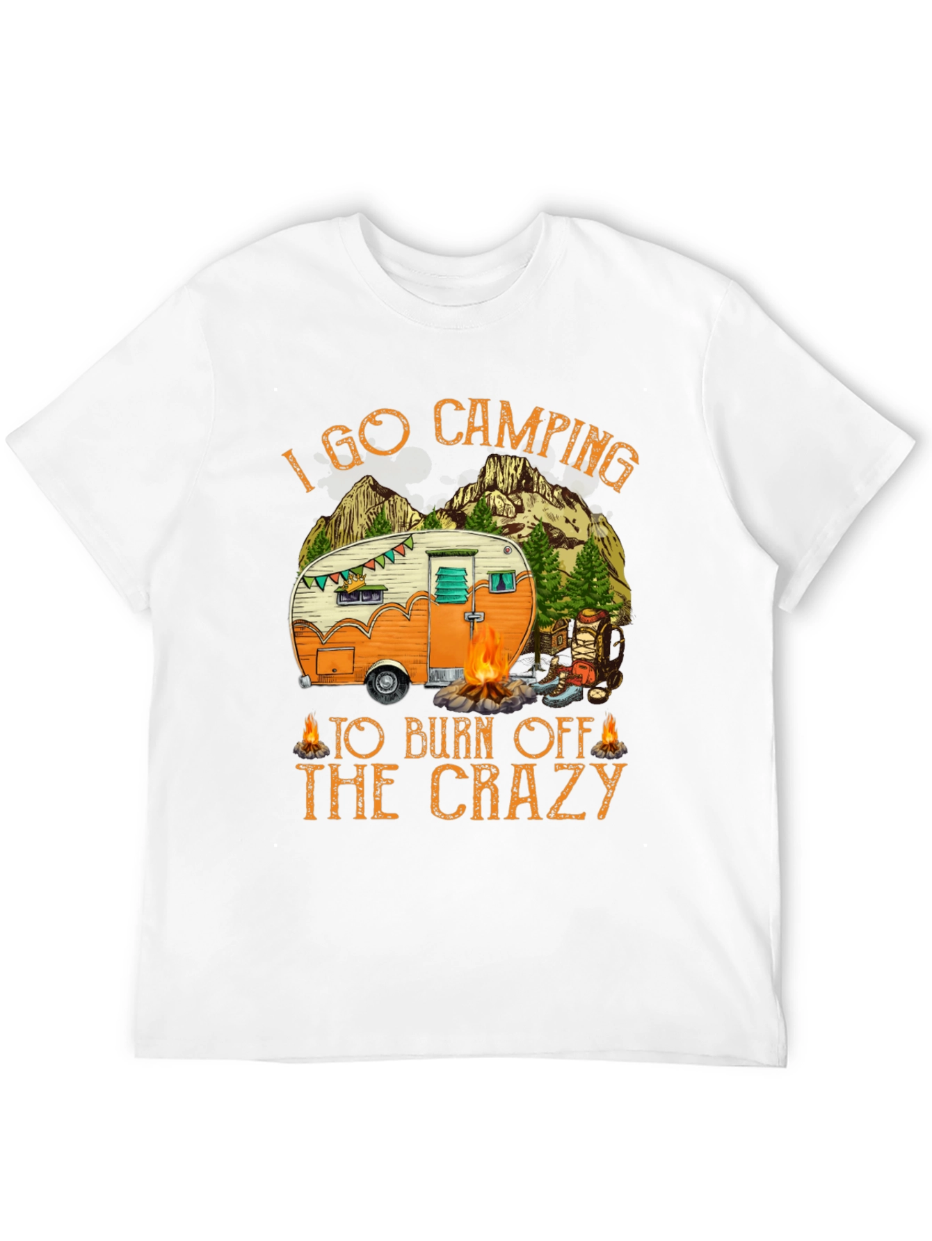 Camping T-Shirt - Burn Off The Crazy