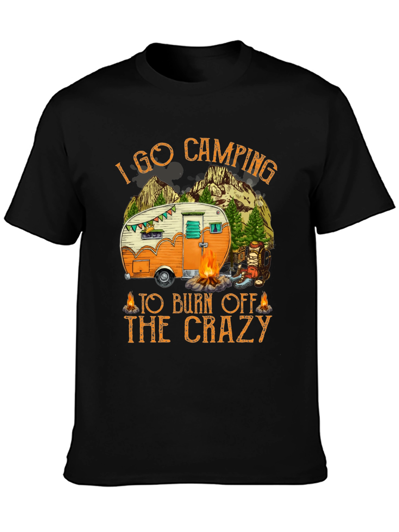 Camping T-Shirt - Burn Off The Crazy