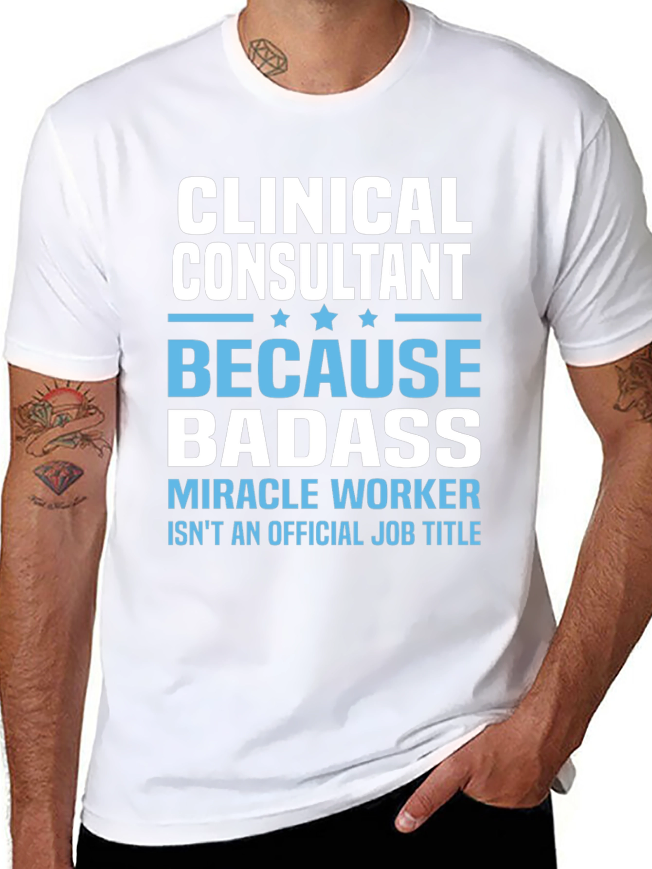 Clinical Consultant Badass T-Shirt