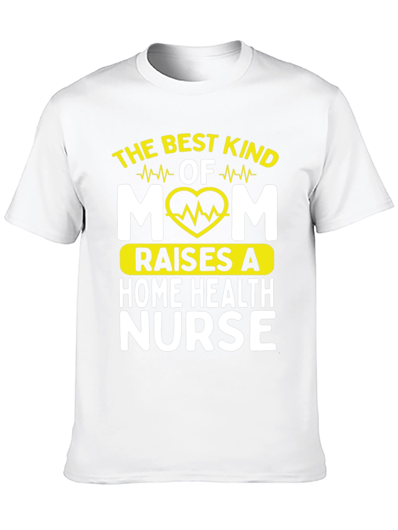 Best Kind of Mom Home Health Nurse T-Shirt