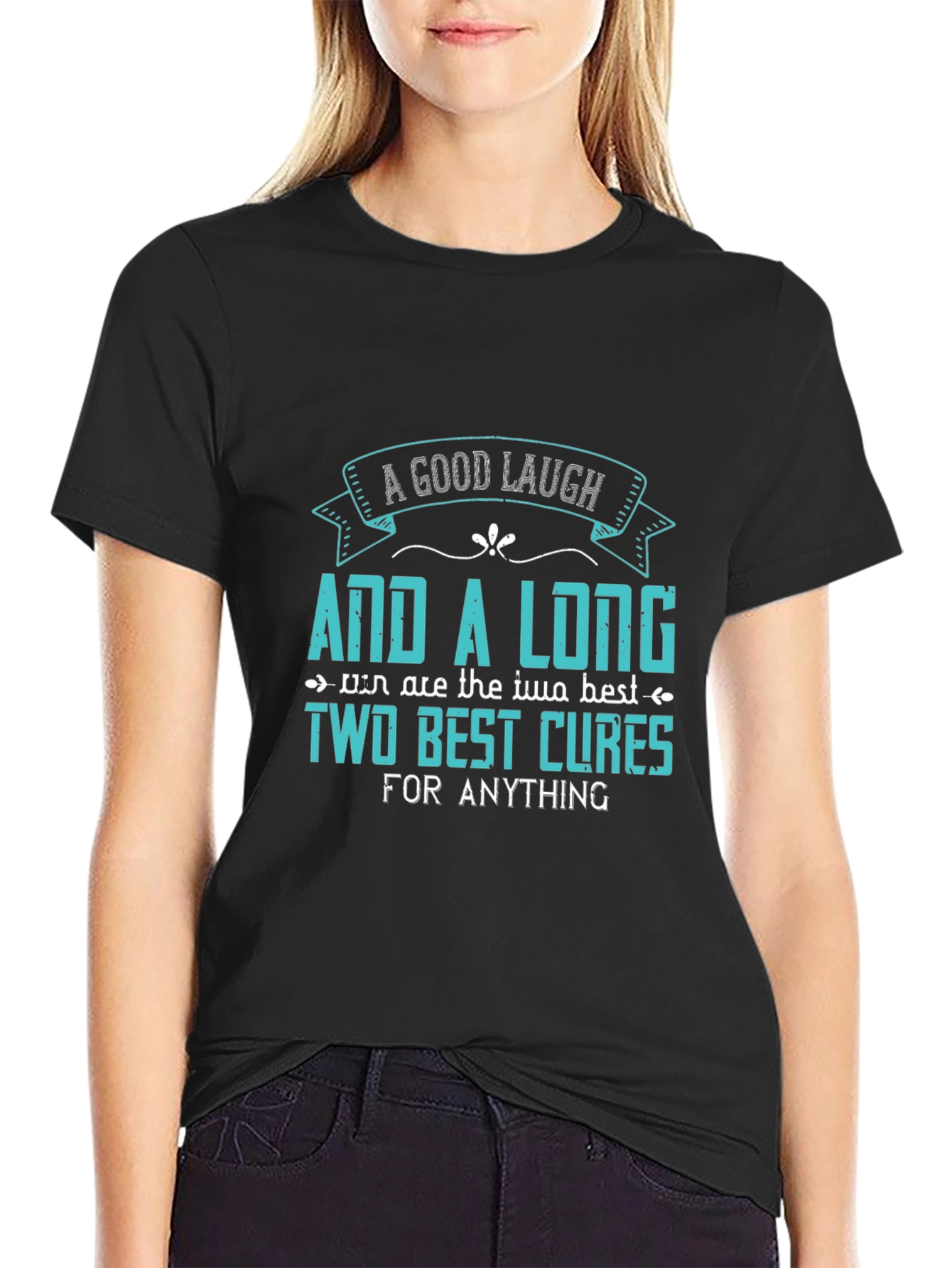 A Good Laugh and a Long Rest Graphic Tee