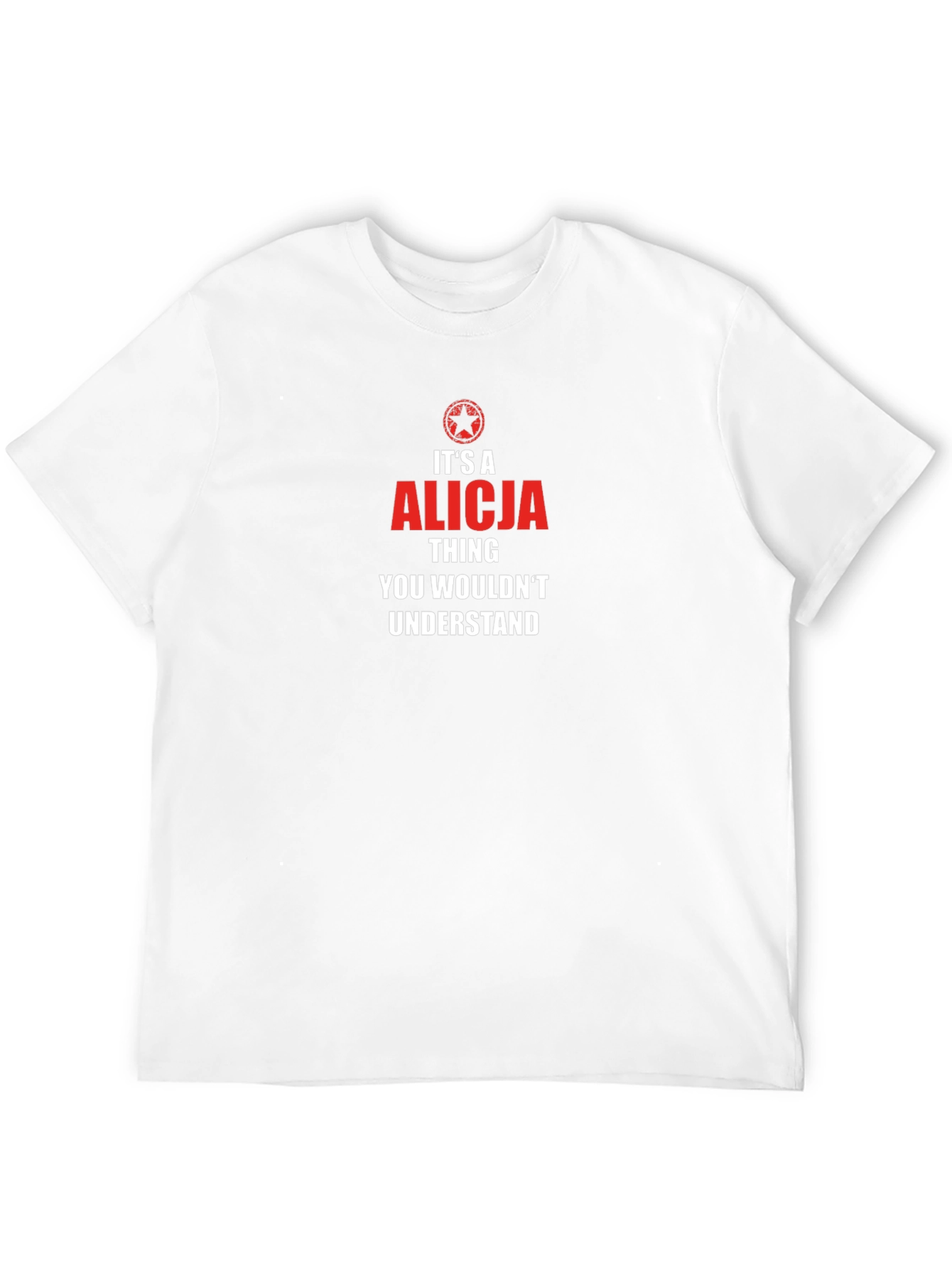 Alicja Thing T-Shirt - You Wouldnt Understand