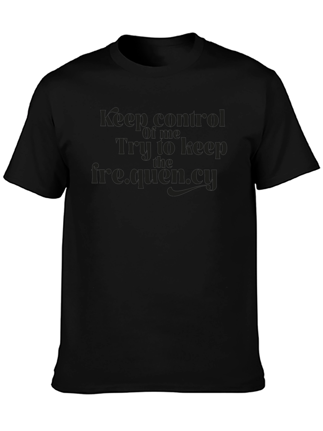 Keep Control Frequency T-Shirt
