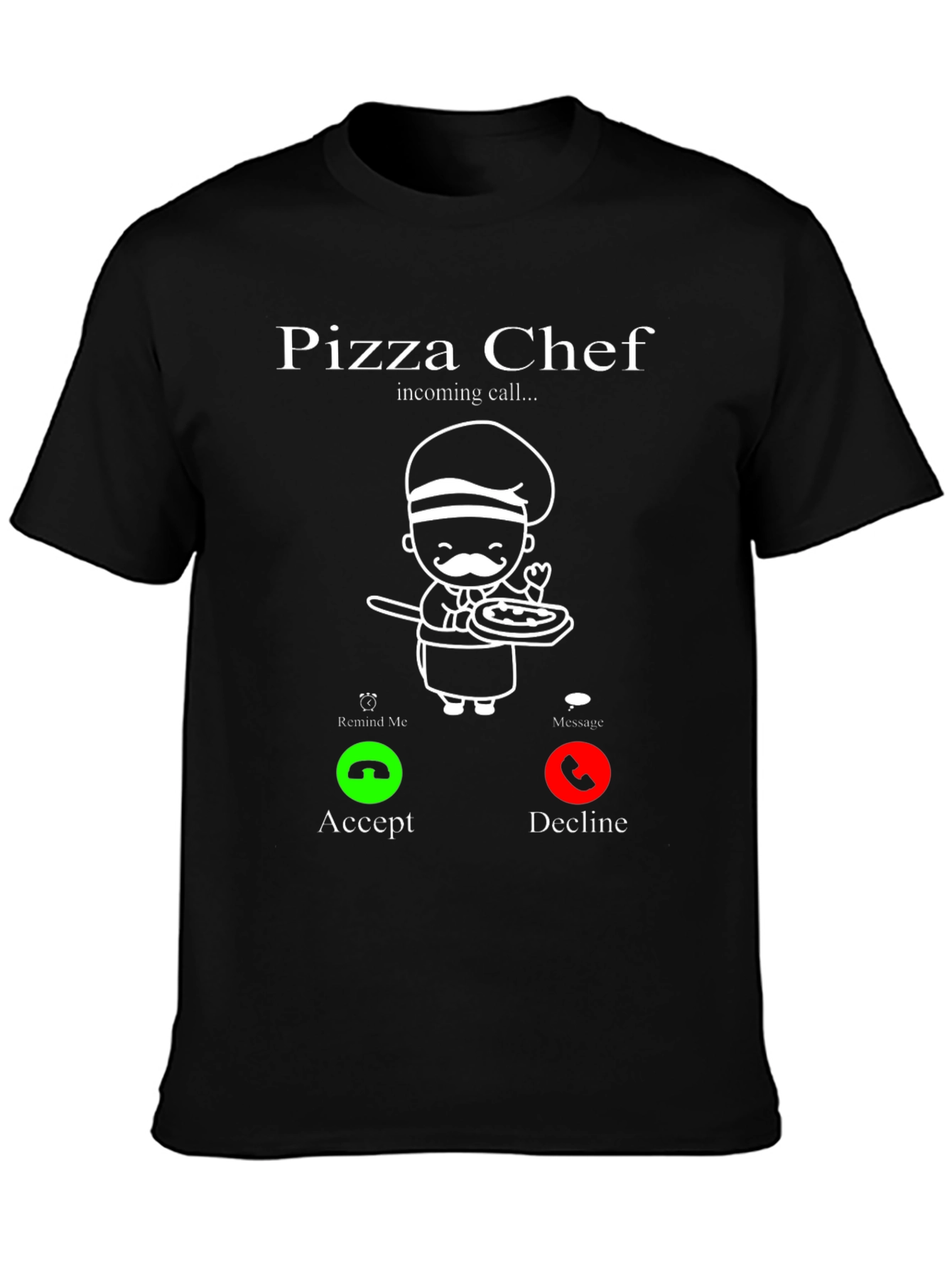 Pizza Chef Incoming Call Funny T-Shirt