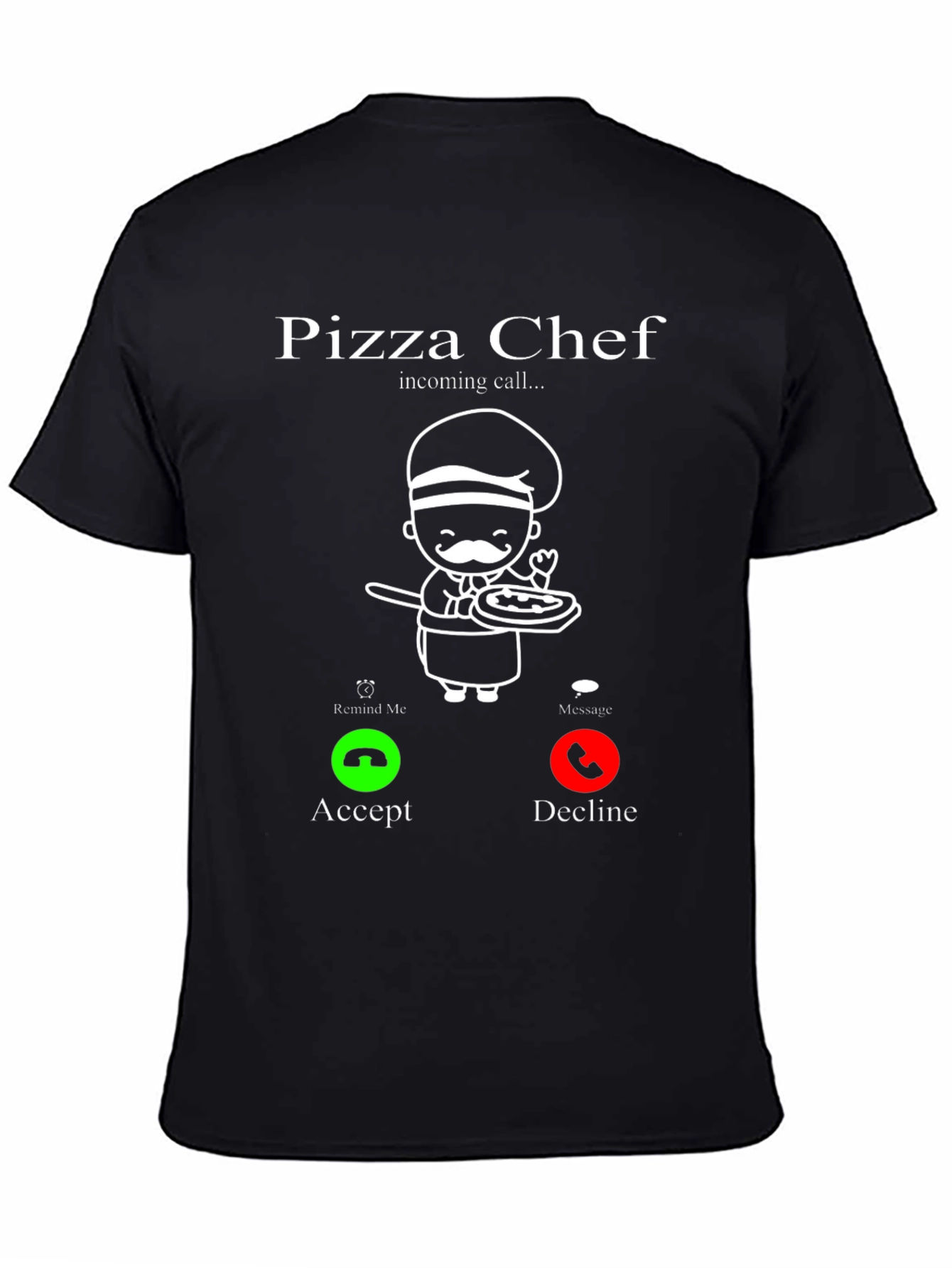 Pizza Chef Incoming Call Funny T-Shirt