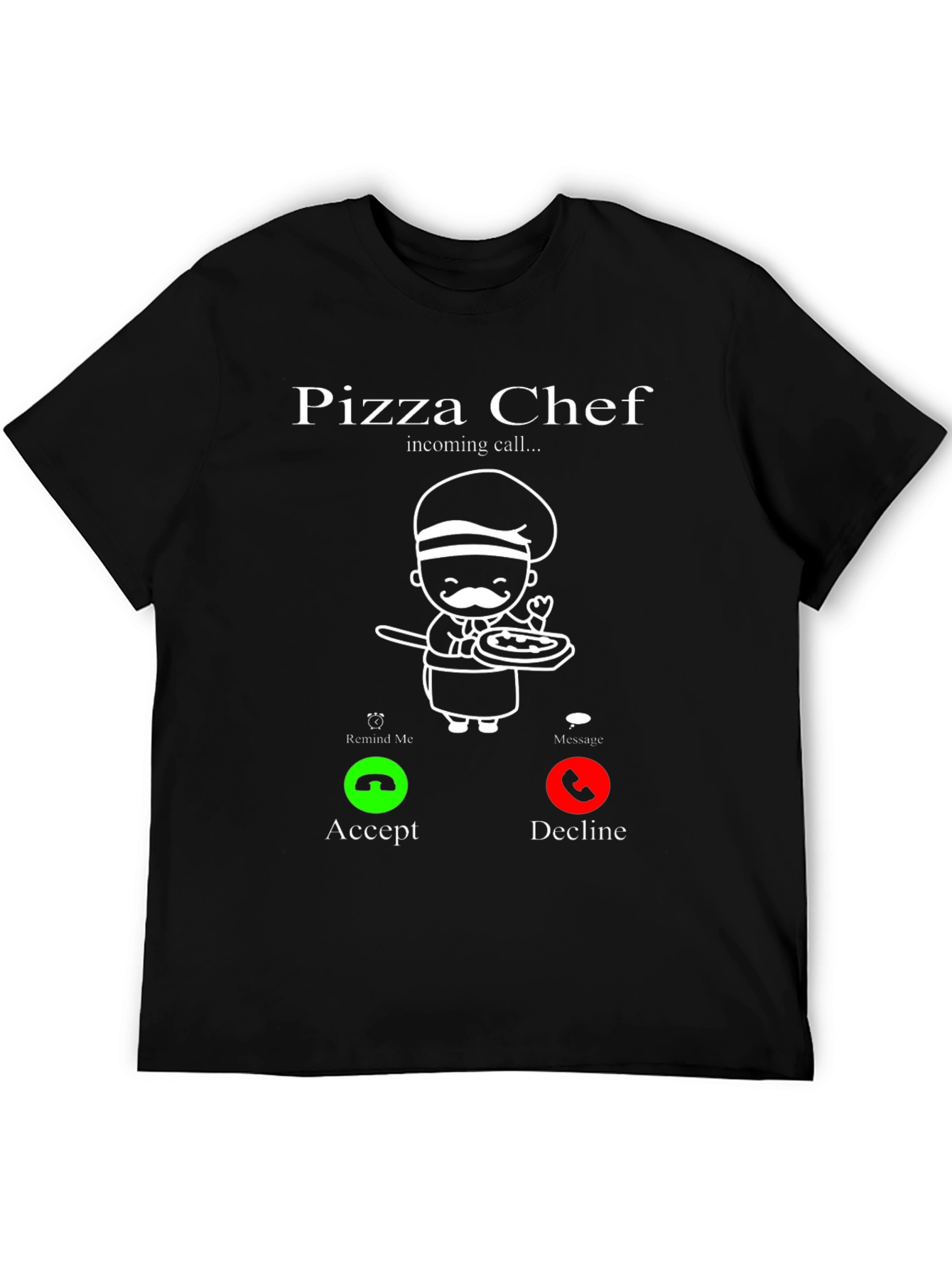Pizza Chef Incoming Call Funny T-Shirt