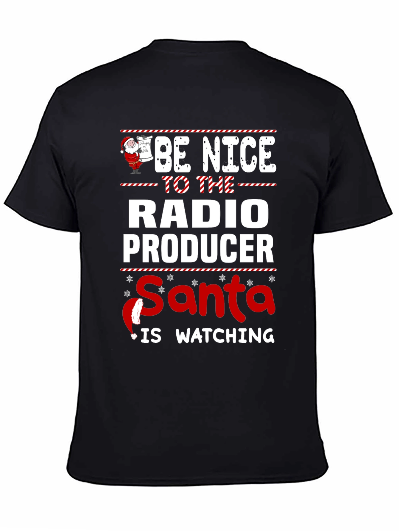 Be Nice to the Radio Producer Santa T-Shirt