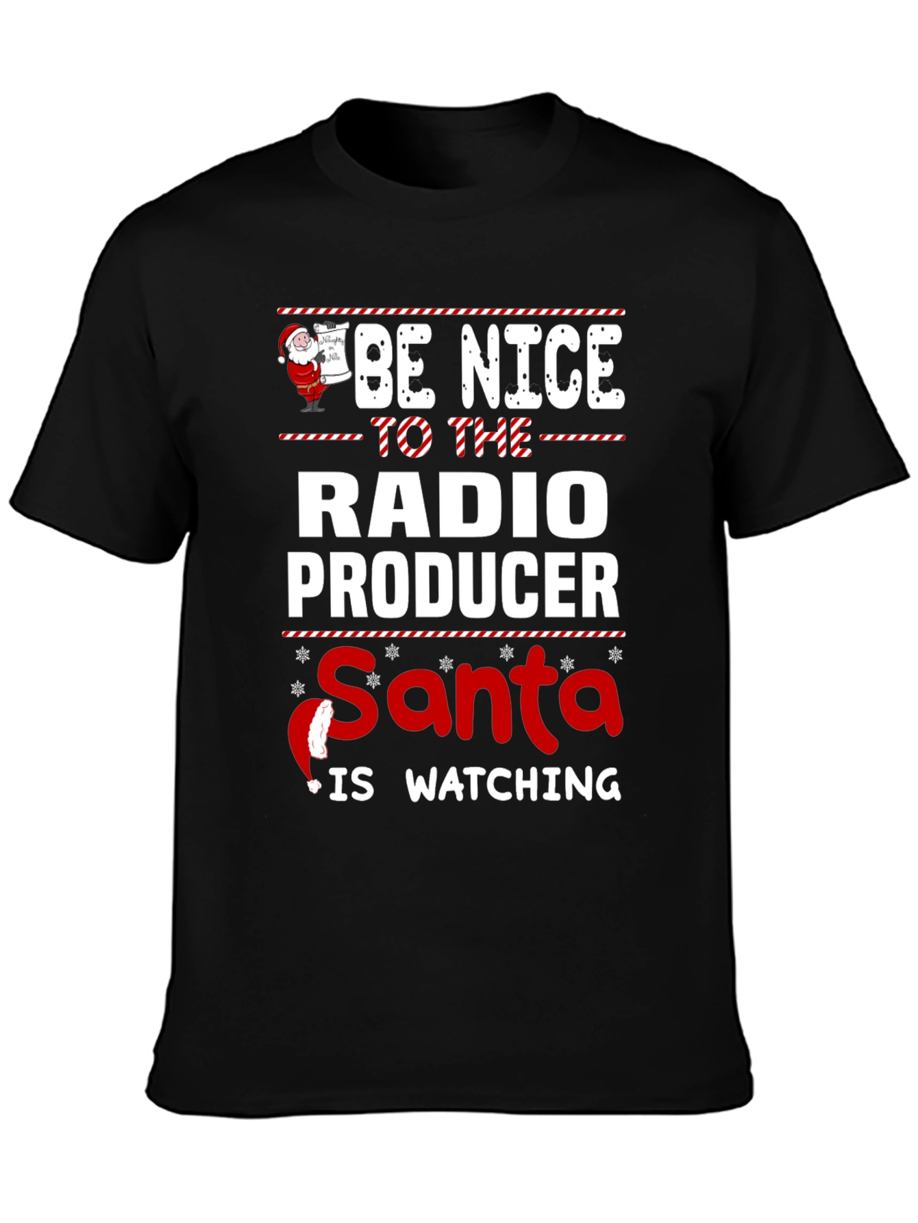 Be Nice to the Radio Producer Santa T-Shirt