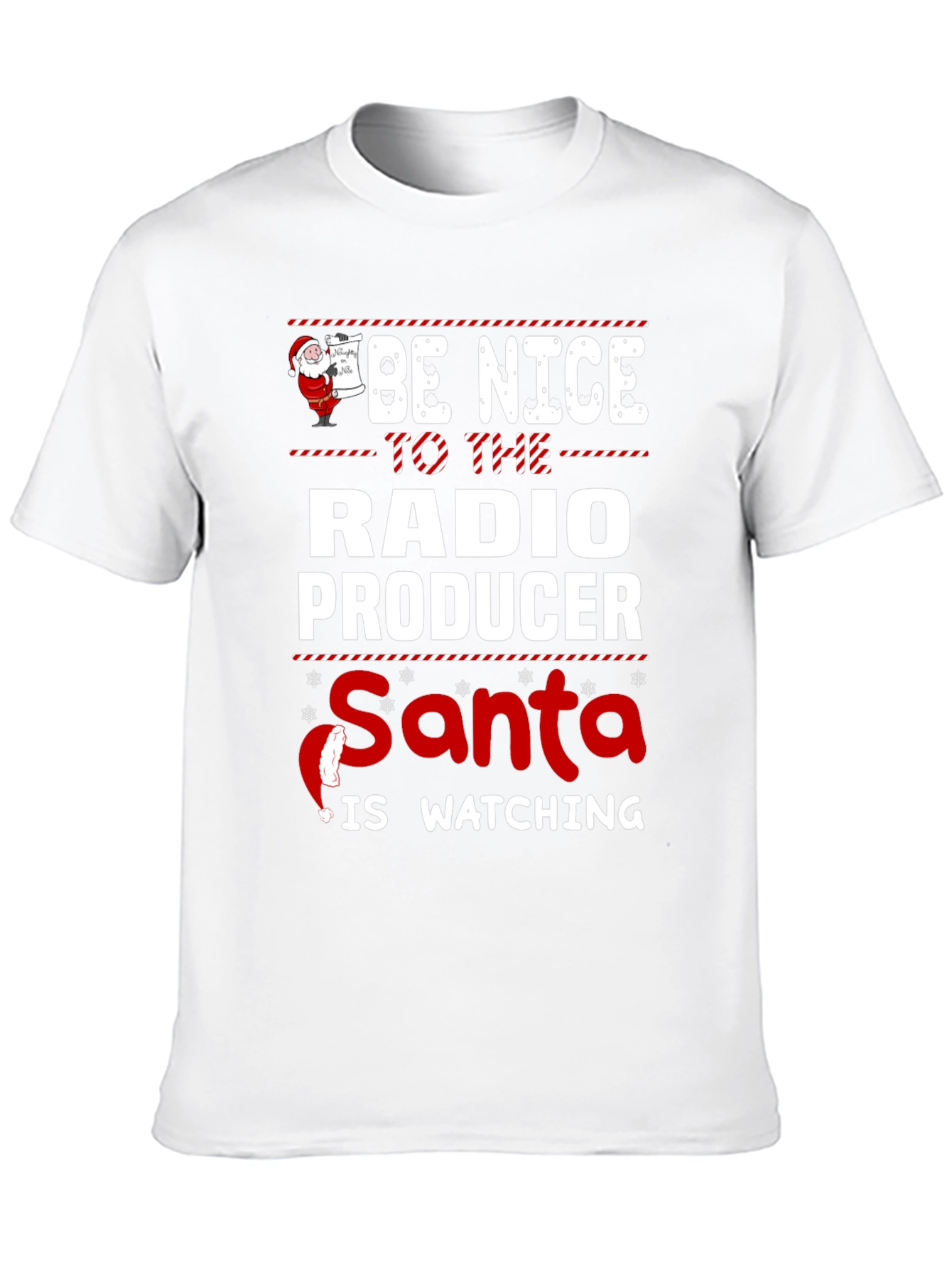 Be Nice to the Radio Producer Santa T-Shirt