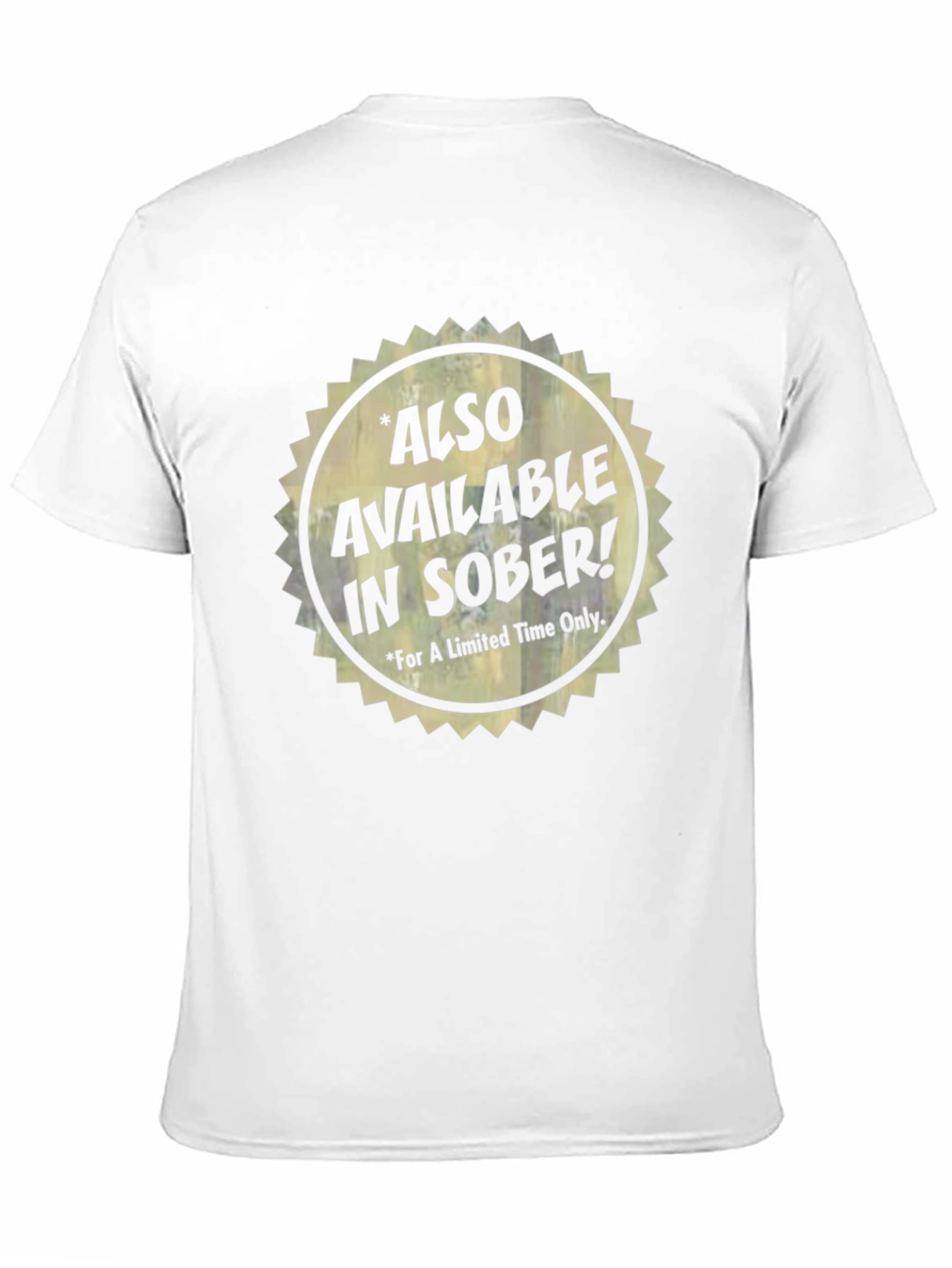 Also Available In Sober T-Shirt